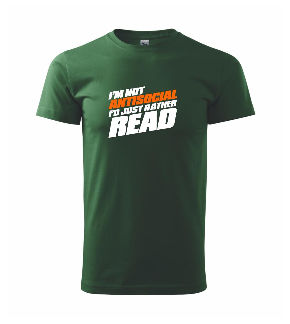 I'm not antisocial i'd just rather read I'm not antisocial i'd just rather read