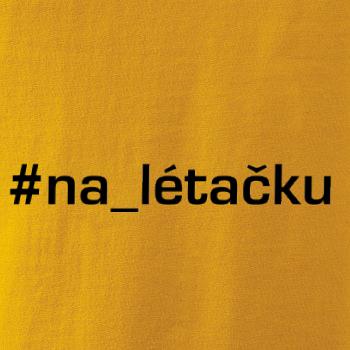 #na_lietačku