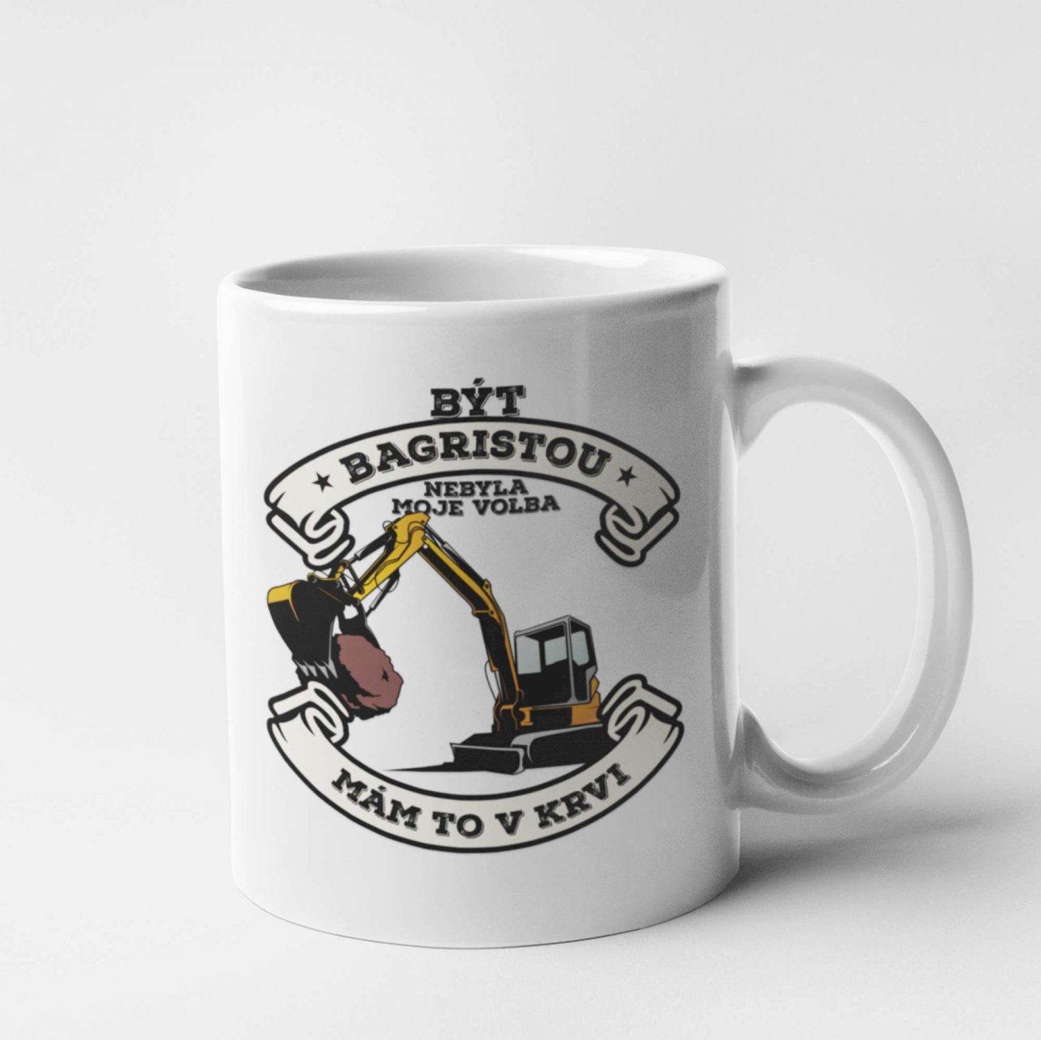 Veselé a vtipné hrnčeky s potlačou - Hrnek - Bagr - být bagristou nebyla moje volba - Hrnček
