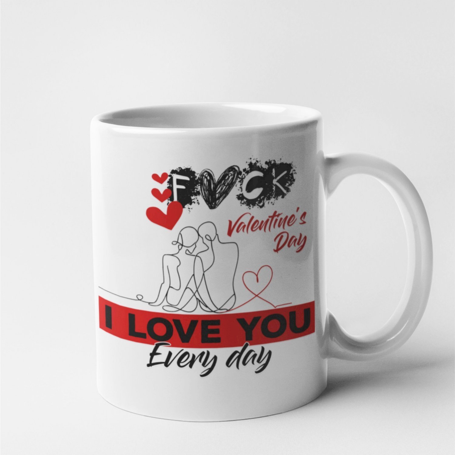 Valentínske a zamilované hrnčeky - Fuck valentine Love you every day - Hrnček