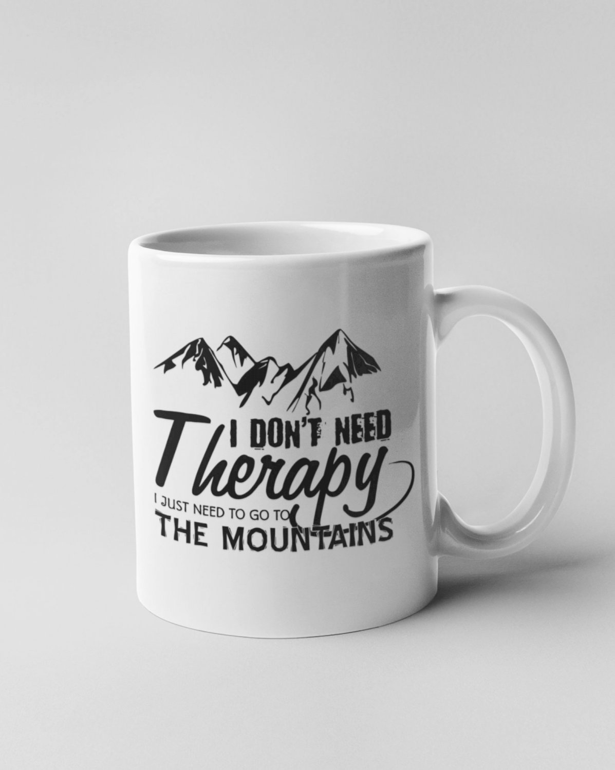 Trička pro horolezcov - Hrnek - I dont need therapy - Mountains - Hrnček