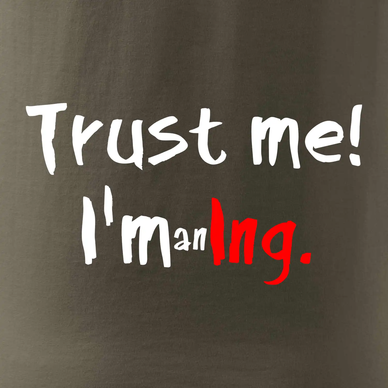 Trust me I´m an Ing. / Věř mi jsem Ing.