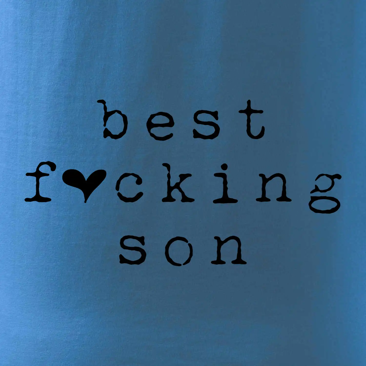 Best fucking son
