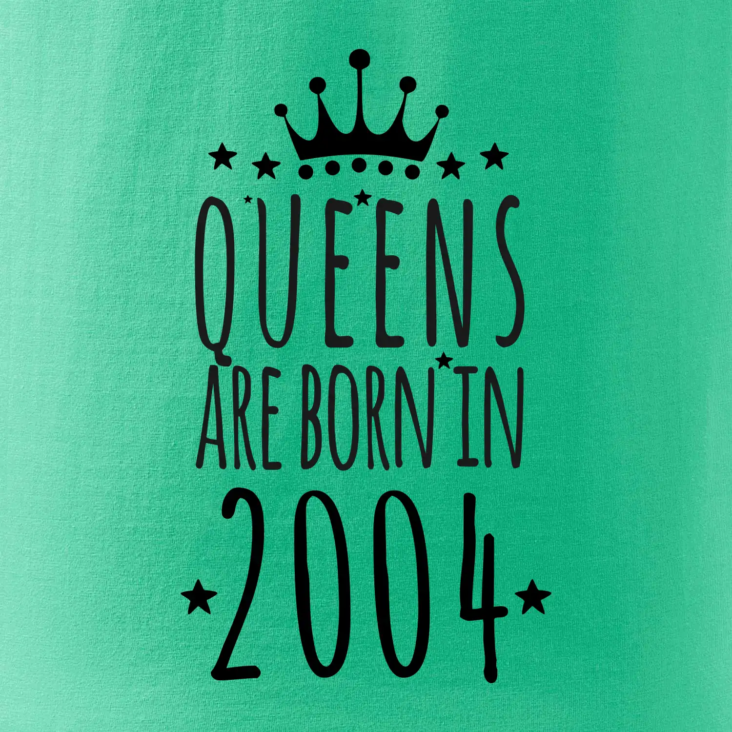 Queens are born in 2004