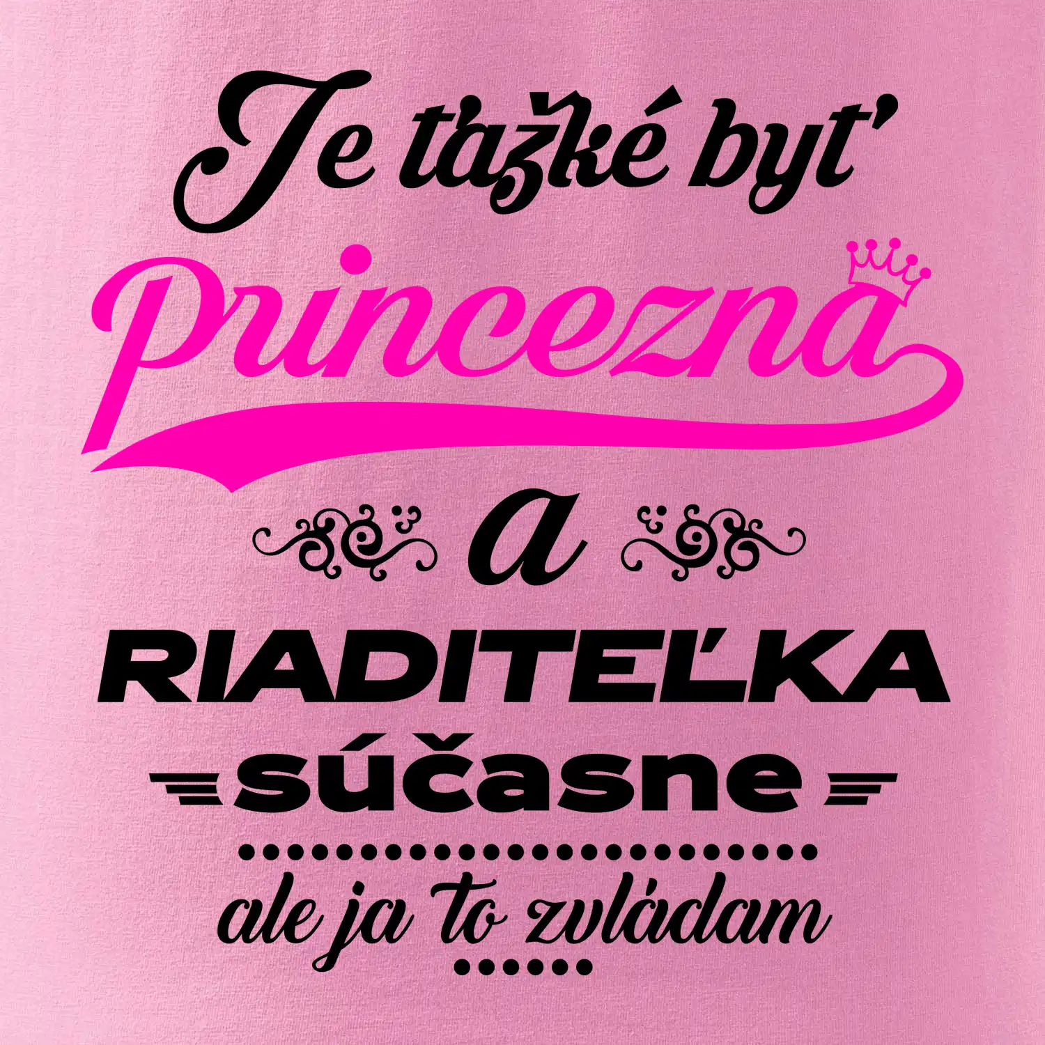 Je ťažké byť princezná riaditeľka