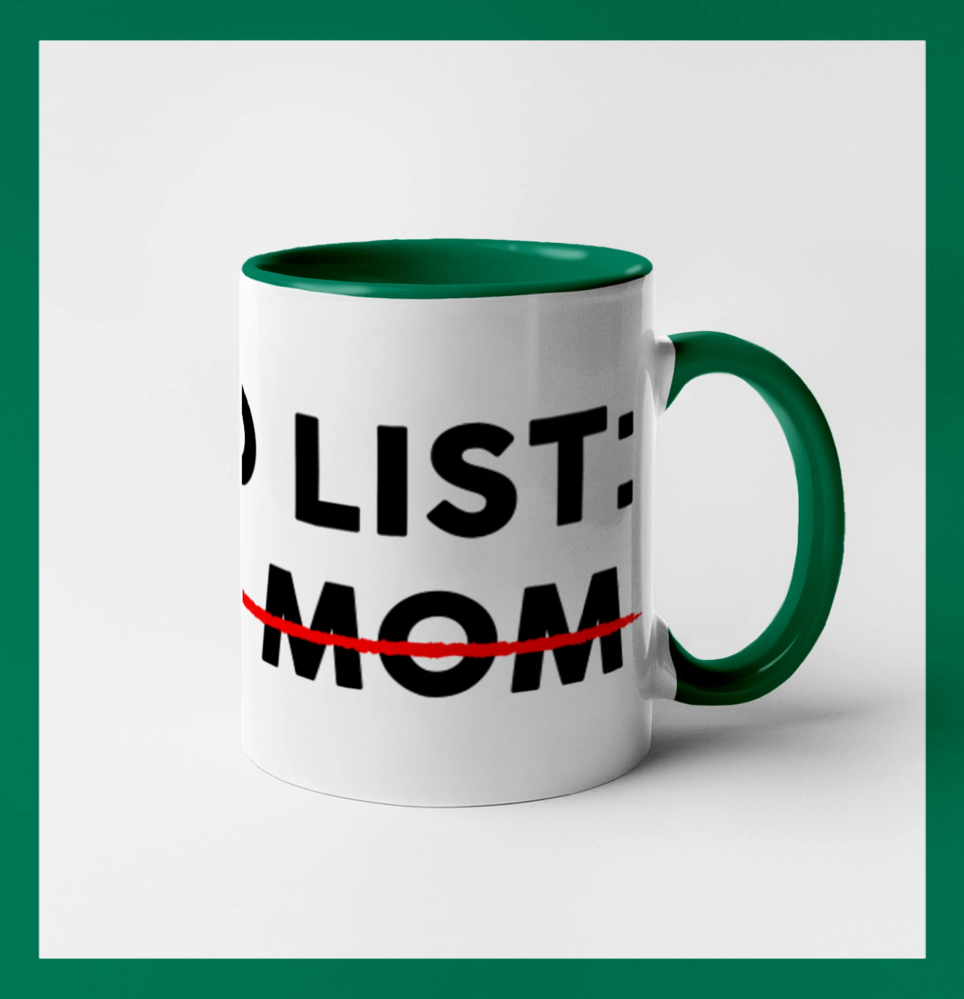 To do list: Your mom