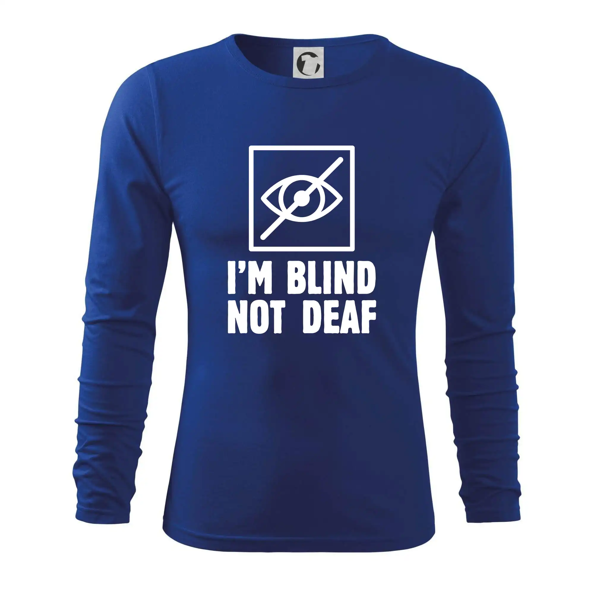 I'm blind not deaf