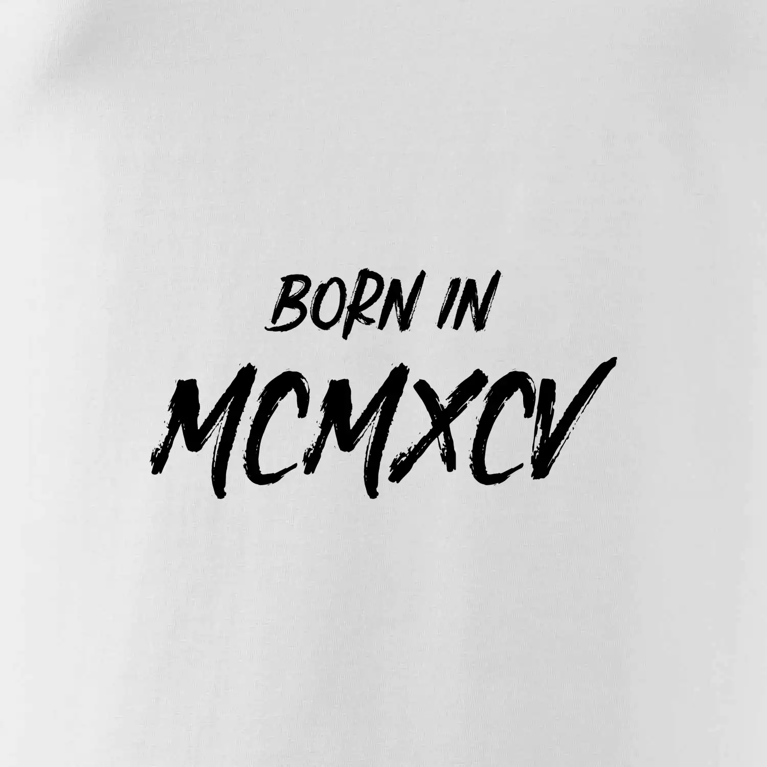 Born in - Římské číslo 1995