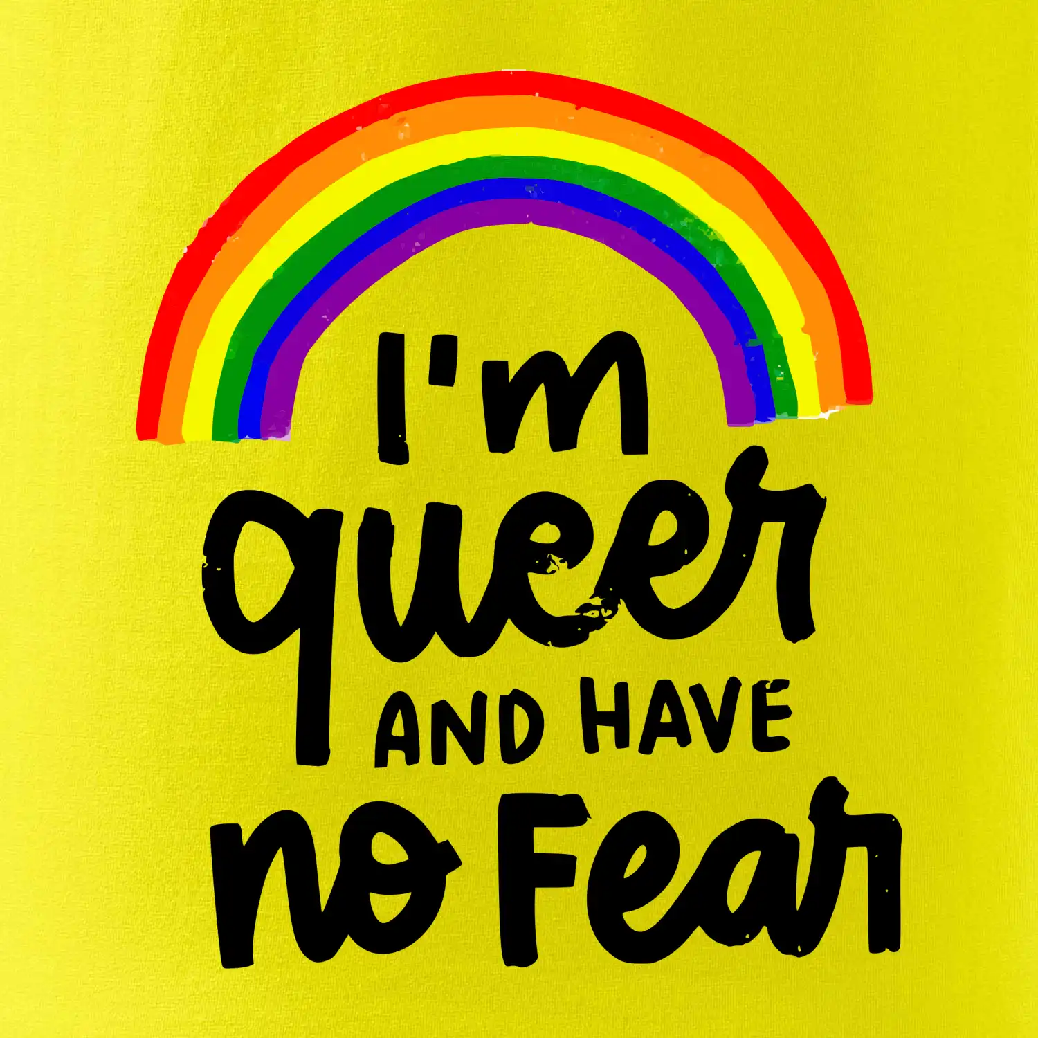 Im queer and have no fear