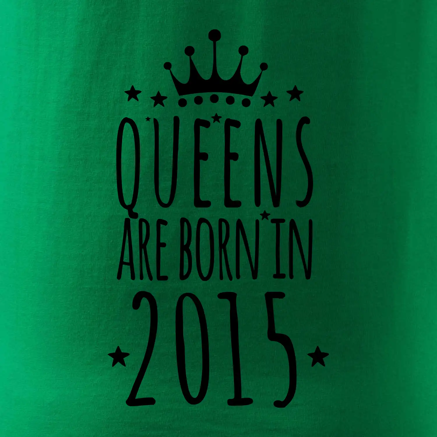 Queens are born in 2015