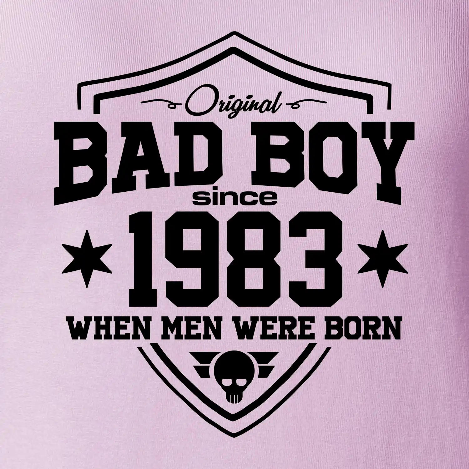Bad boy since 1983