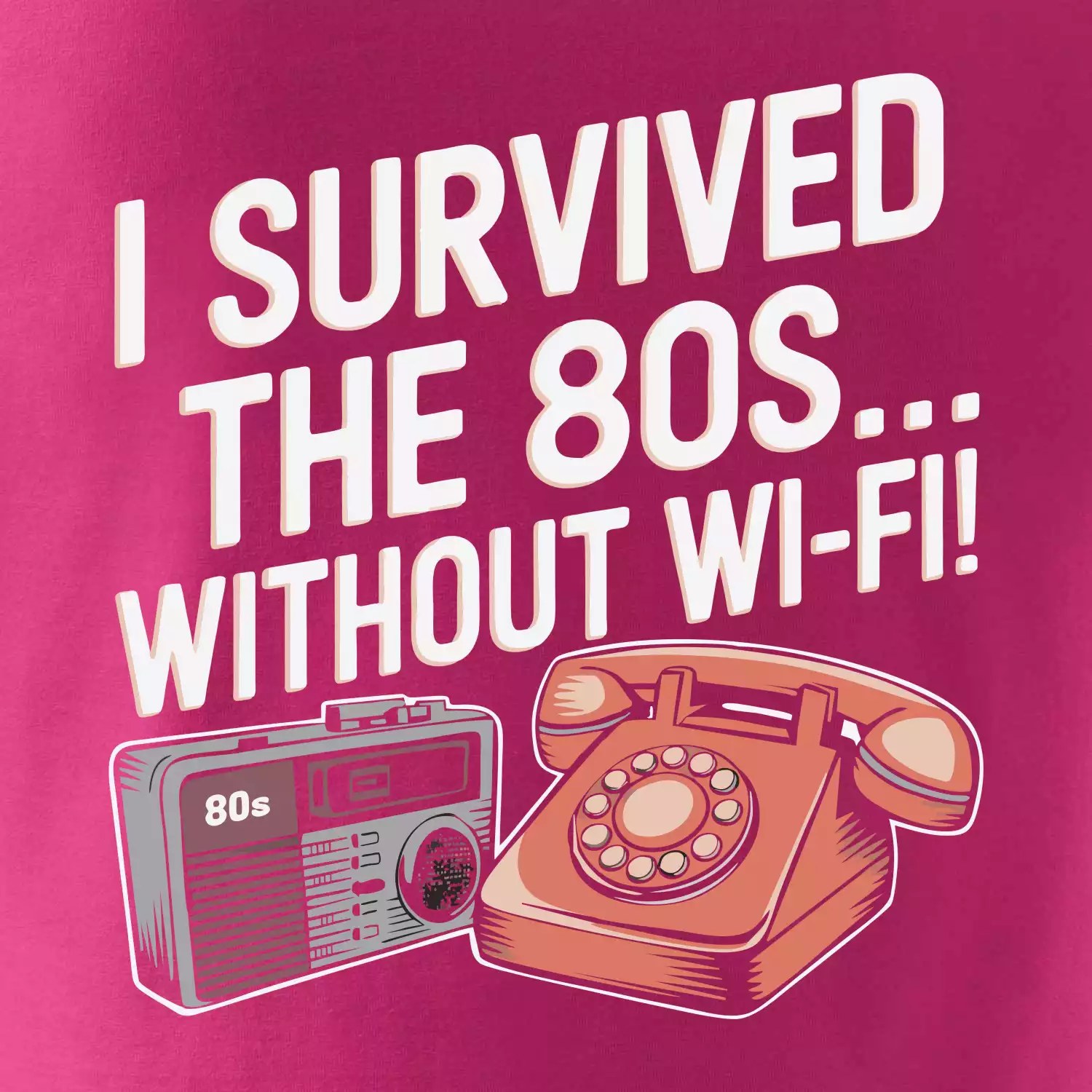 I survived the 80s without WI-FI