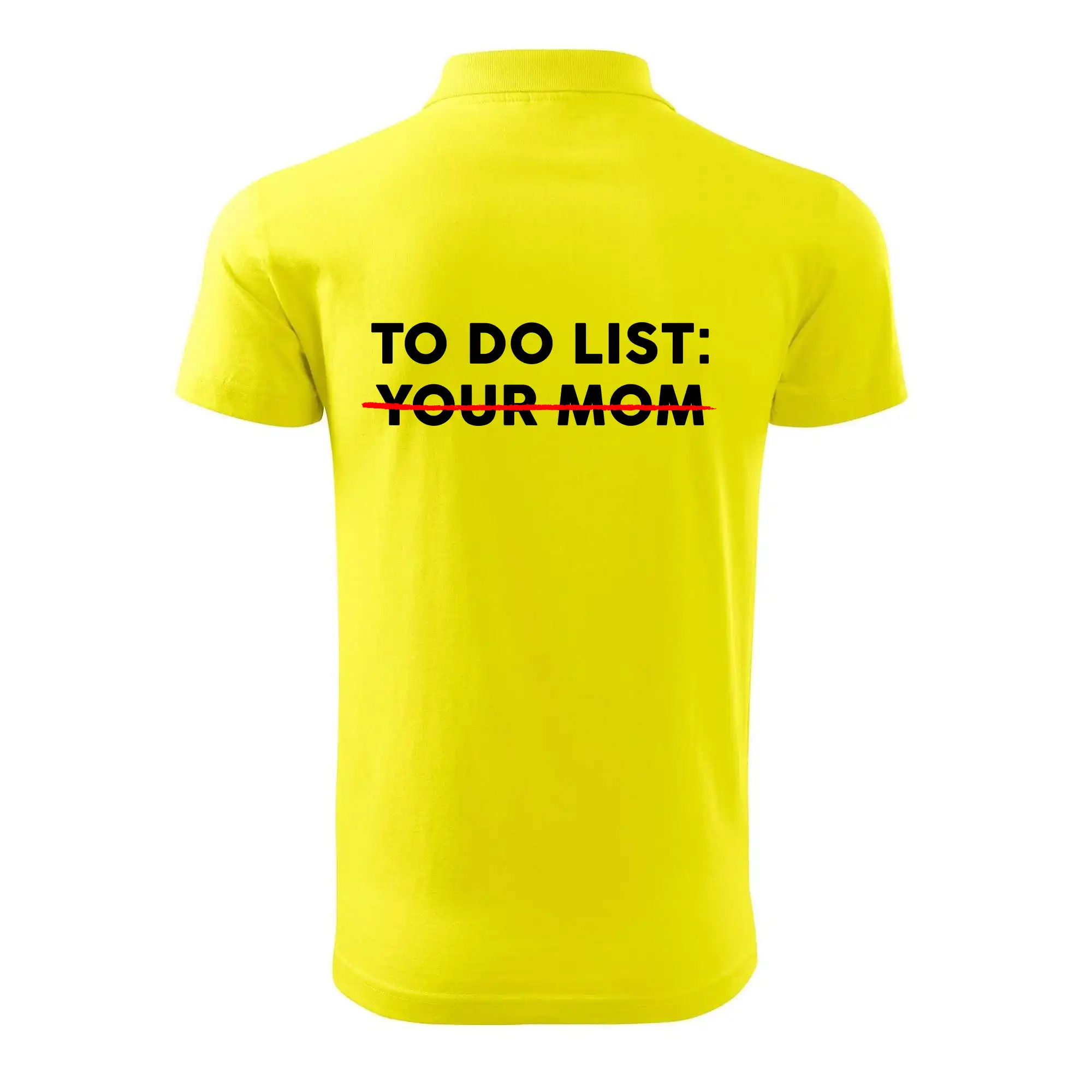 To do list: Your mom