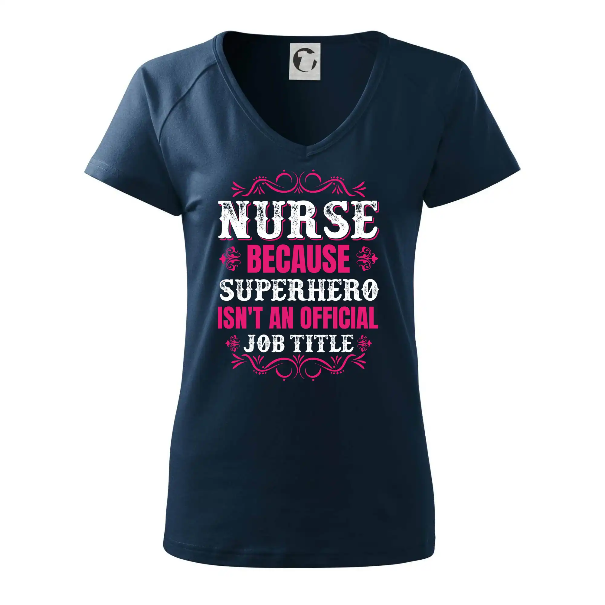 Nurse because superhero isnt an official job tittle - Tričko dámske Dream