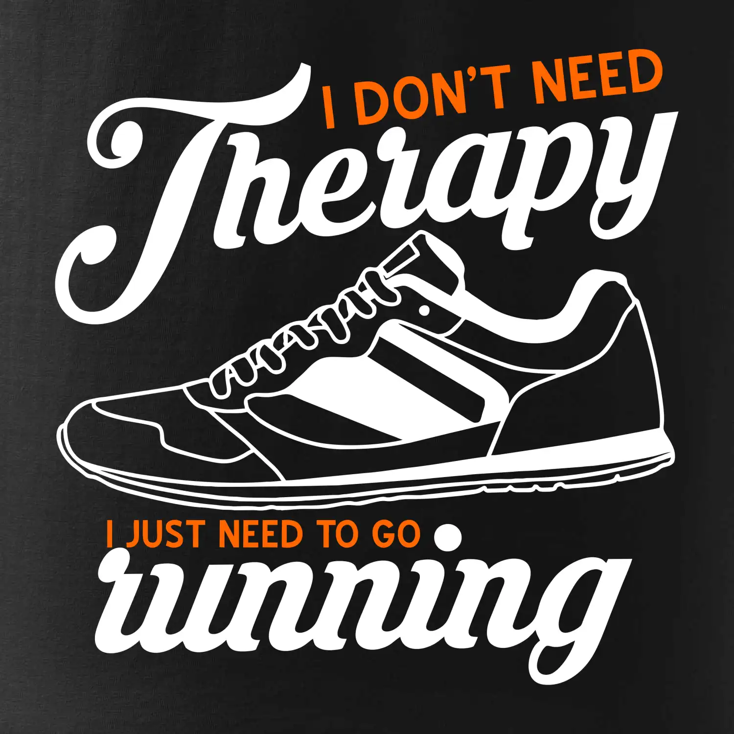 I don't need therapy running