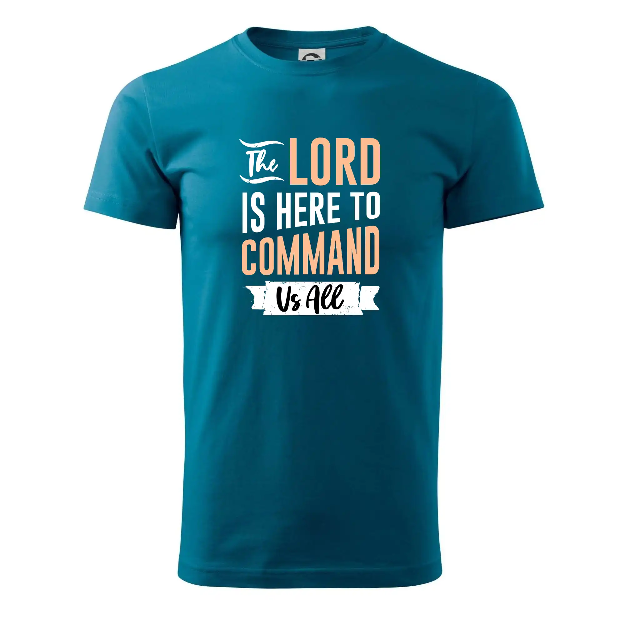 The lord is here to command us all - Pánske tričko nižšej gramáže