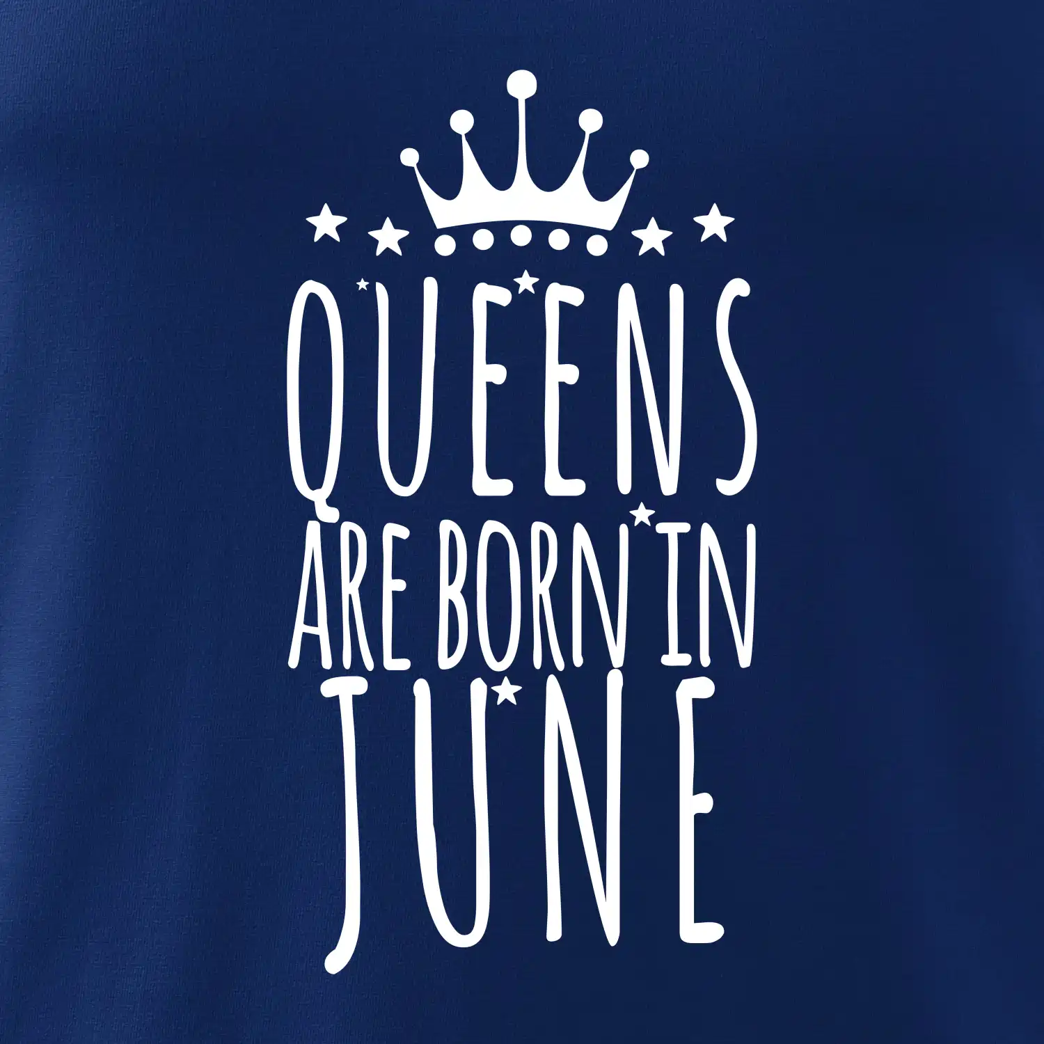 Queens are born in June