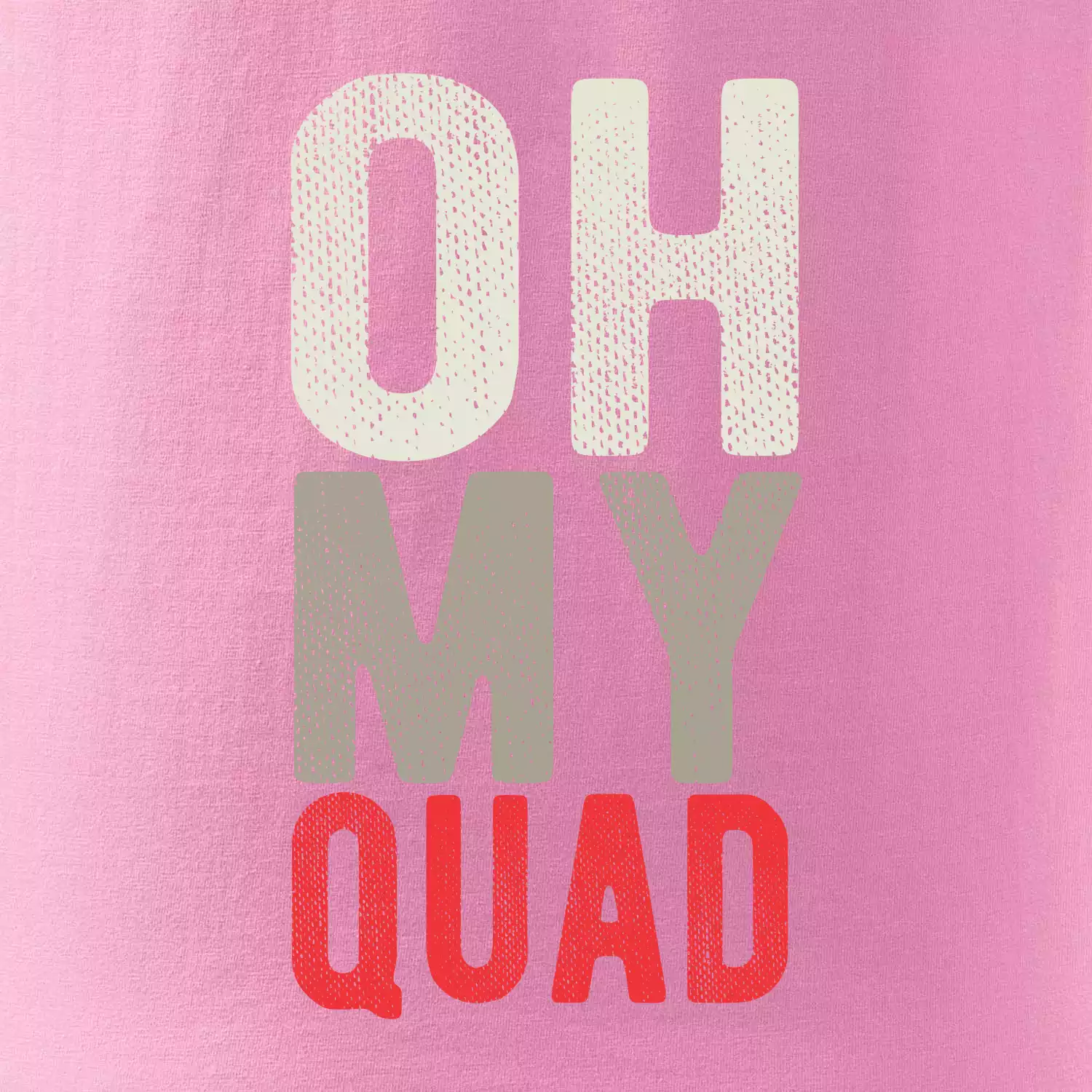 OH my Quad
