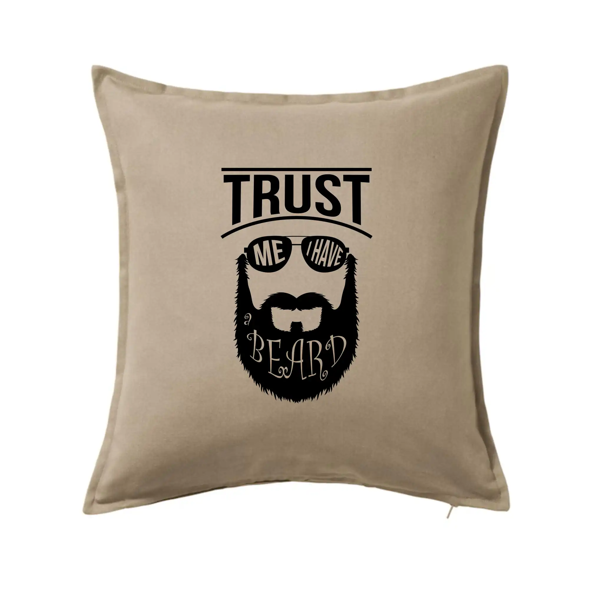 Tričká s fúzikmi - Trust me I have a beard - Vankúš 50x50