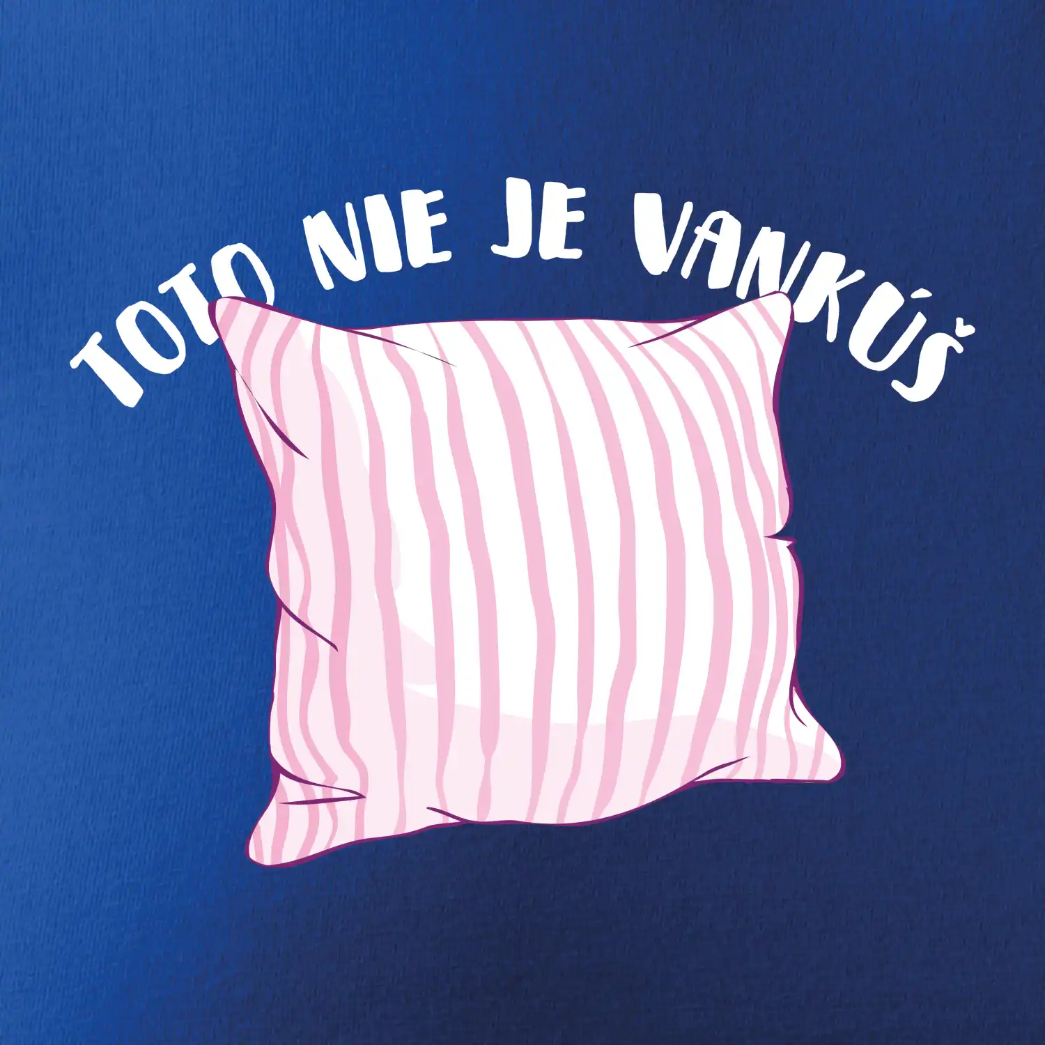 Toto nie je vankúš - ružový SK