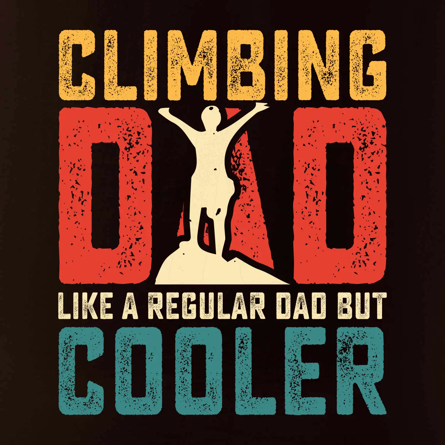 Climbing dad like a regular dad but cooler