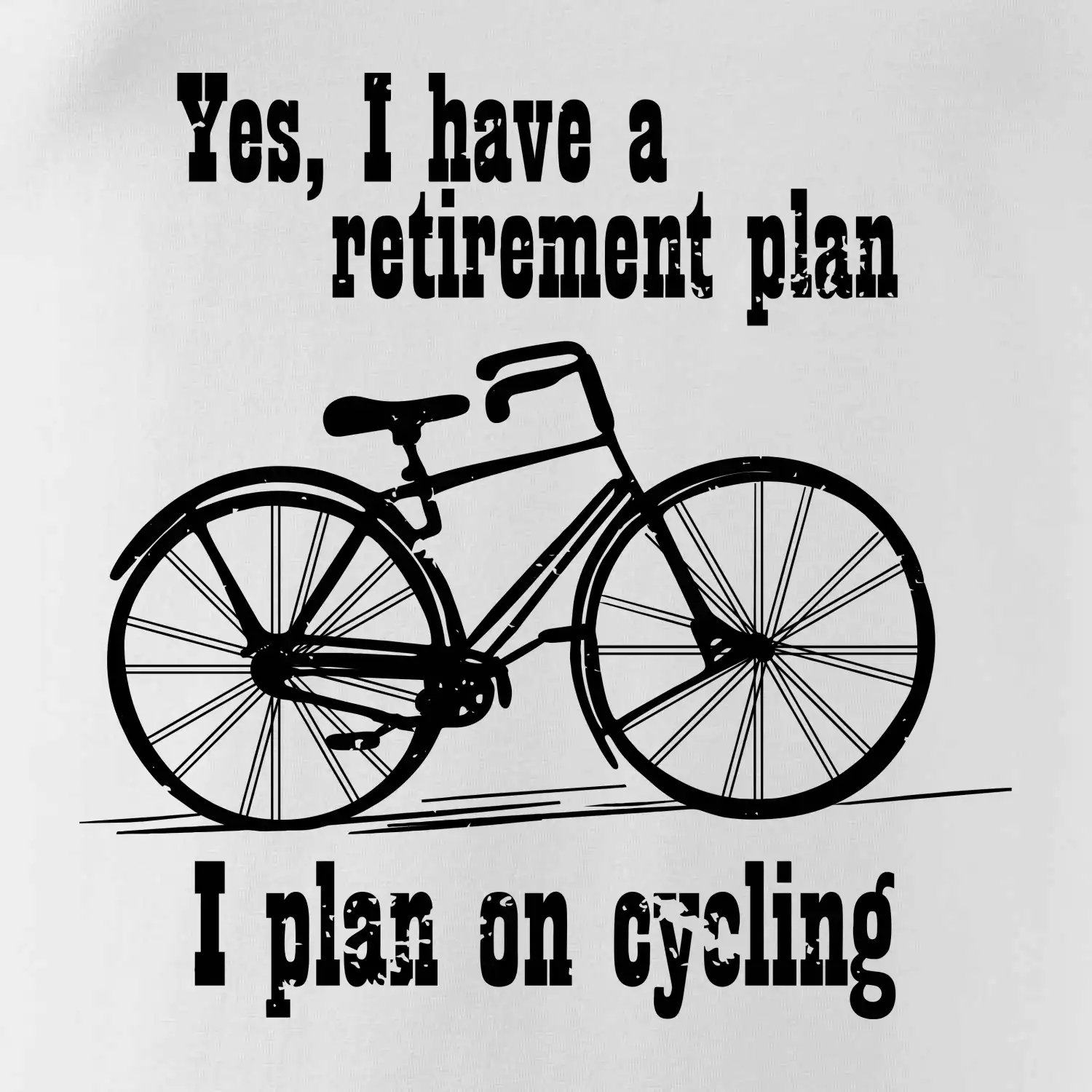 Staré kolo - Yes, I have a retirement plan, I plan on cycling