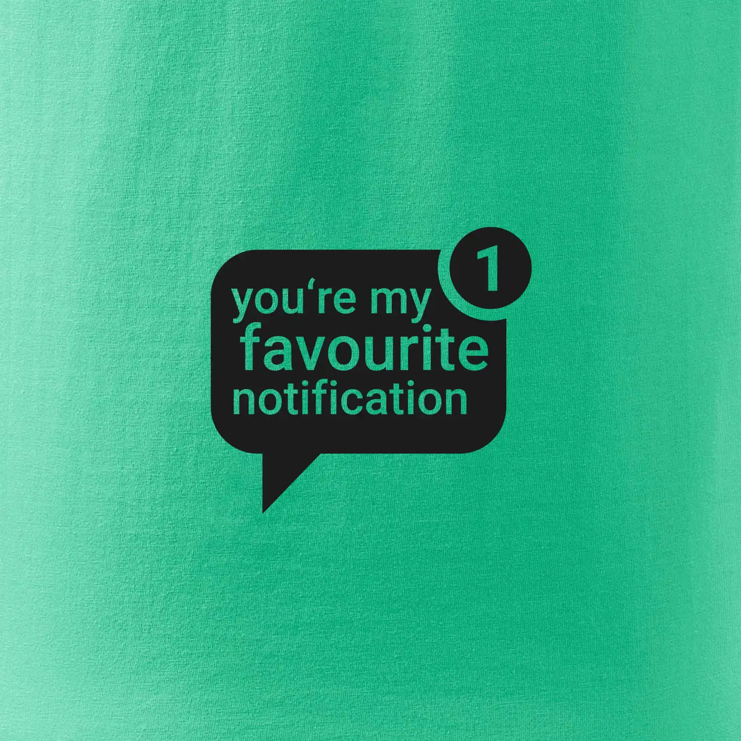 You're my favourite notification