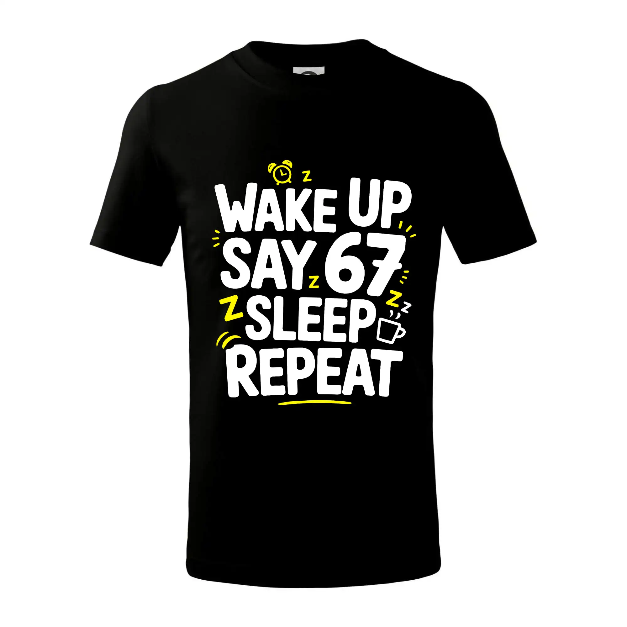 67 wake up repeat