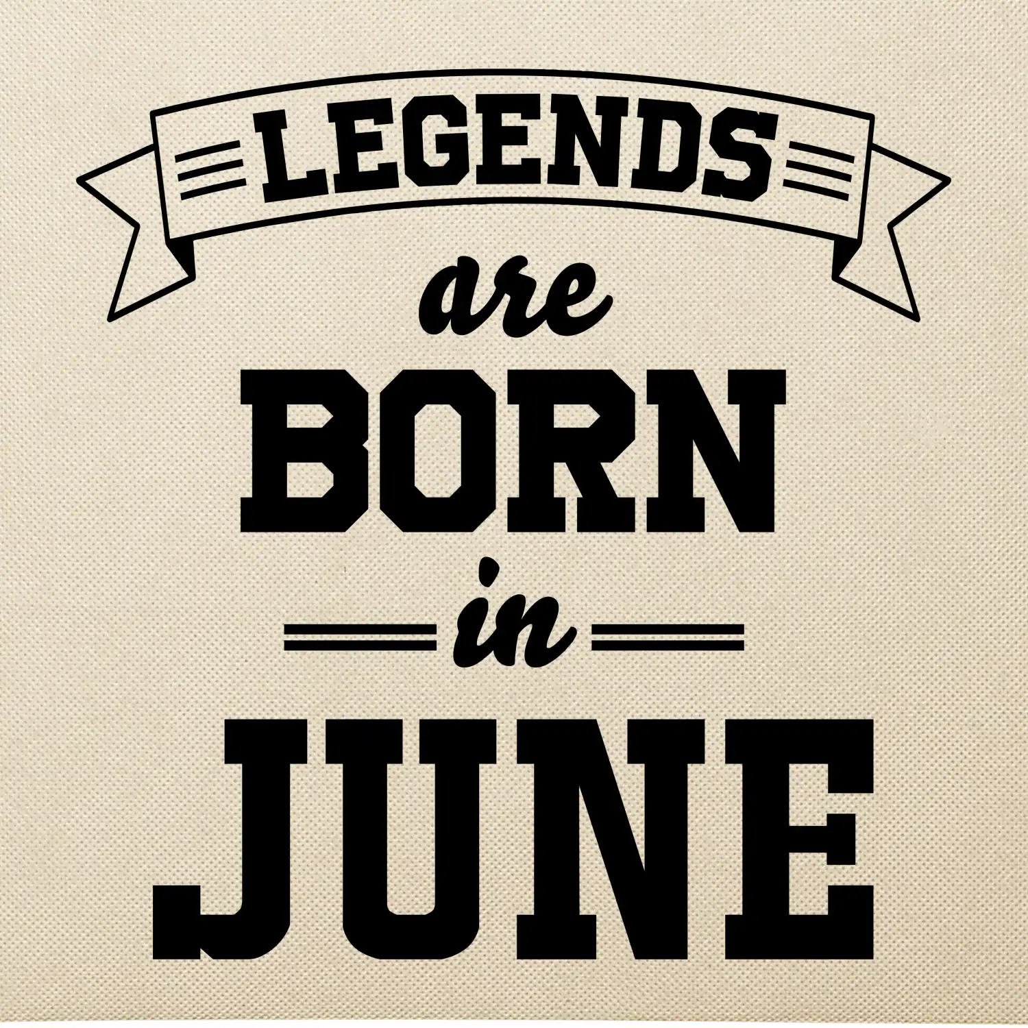Legends are born in June