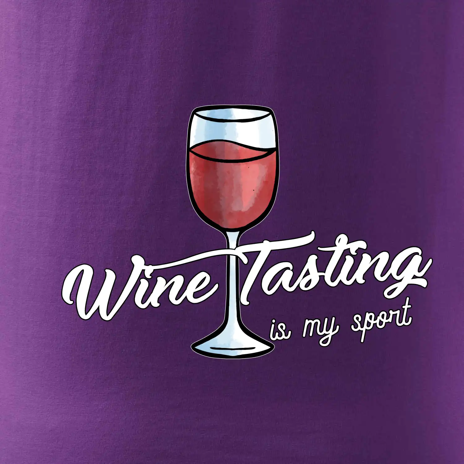 Wine tasting is my sport