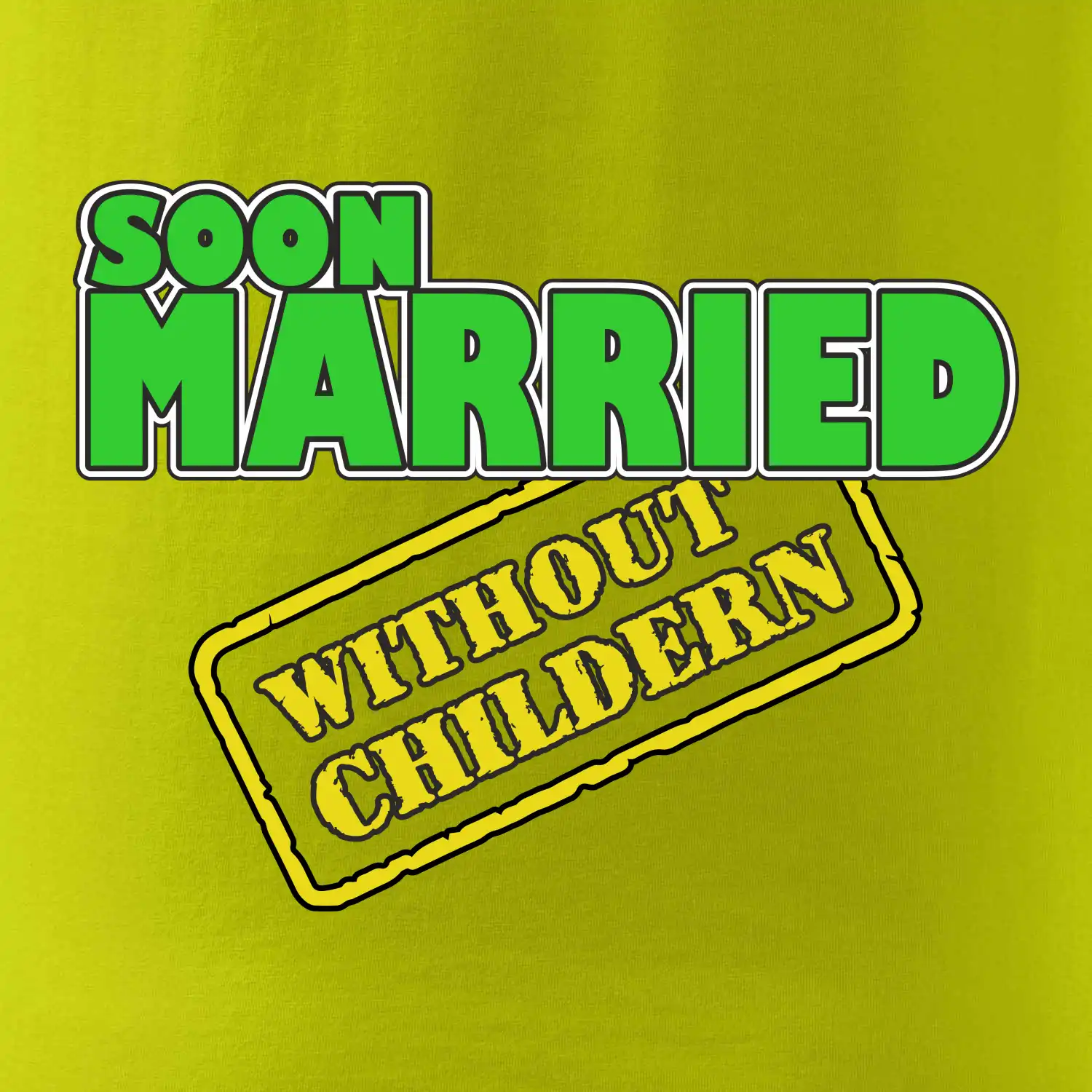 Soon married without childern