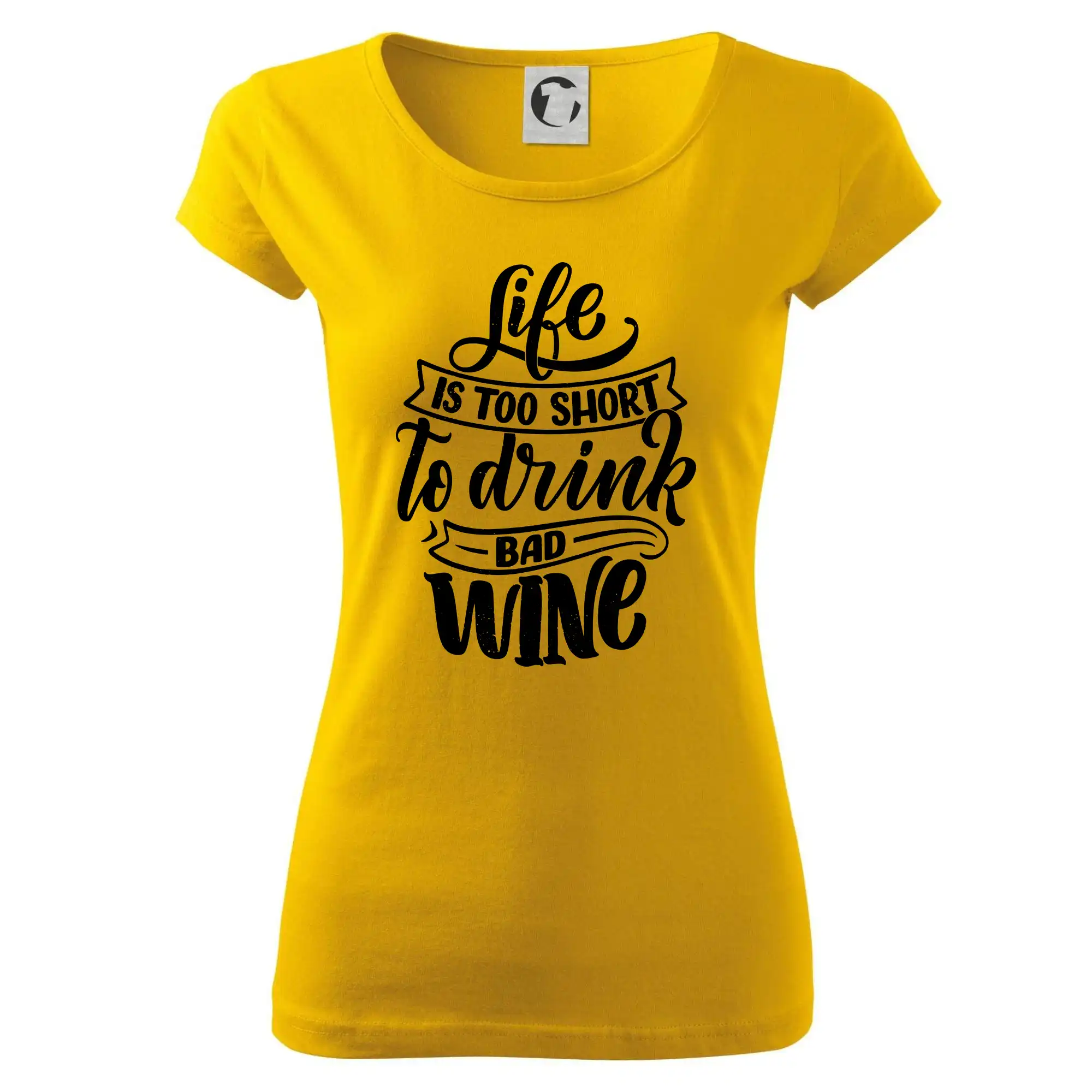 Vtipná tričká s tematikou vína - Life is a short to drink bad wine písacie - Dámske tričko Pure