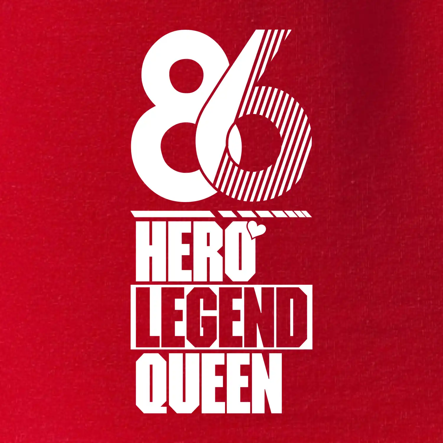 Hero, Legend, Queen 1986