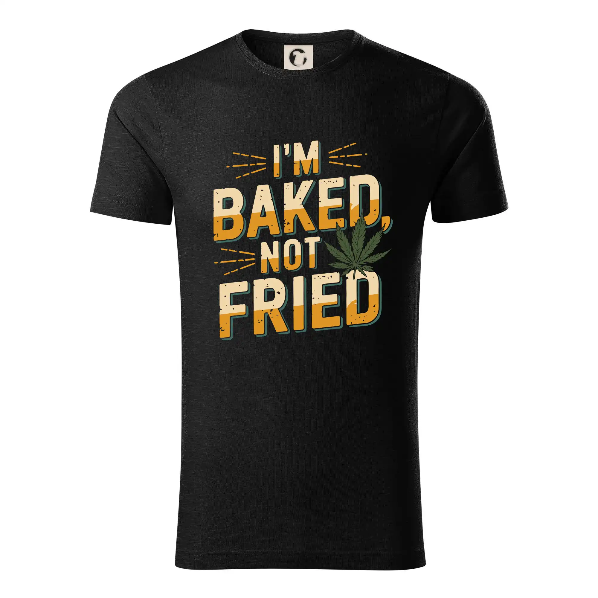 Tričká pre pohodový ľudí - Marihuana - Iam baked not fried - Tričko z organickej bavlny