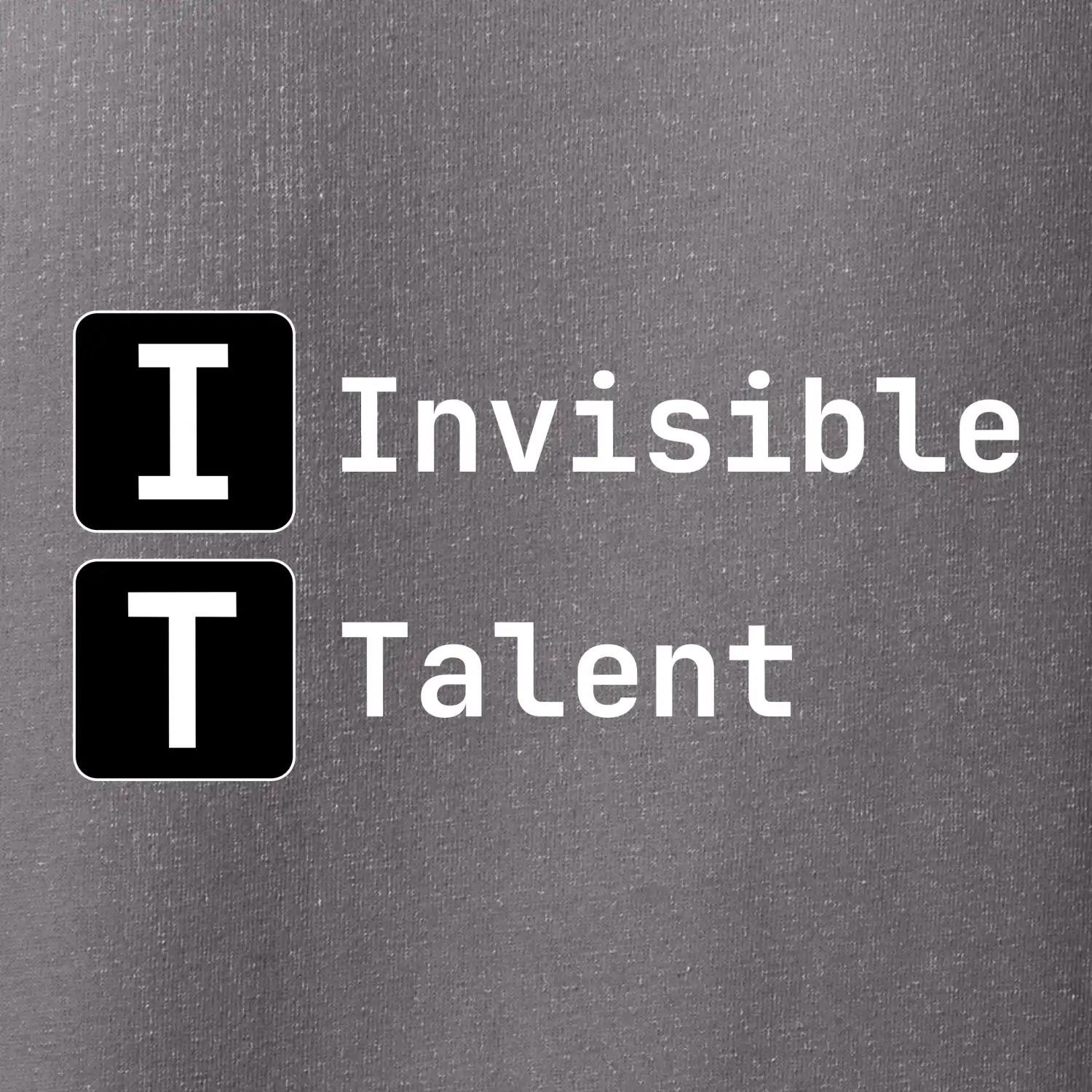 IT Nápis Invisible Talent