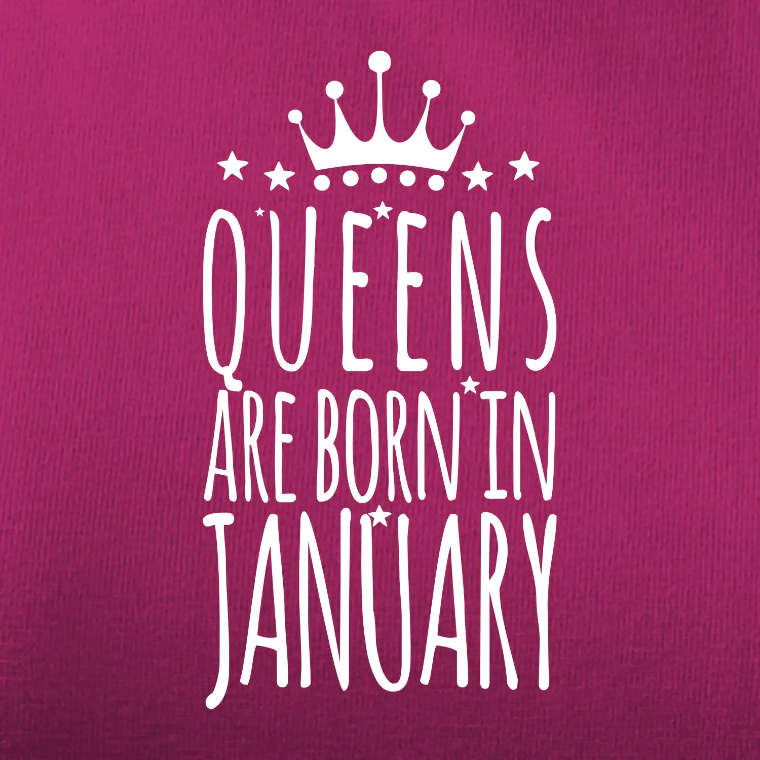 Queens are born in January