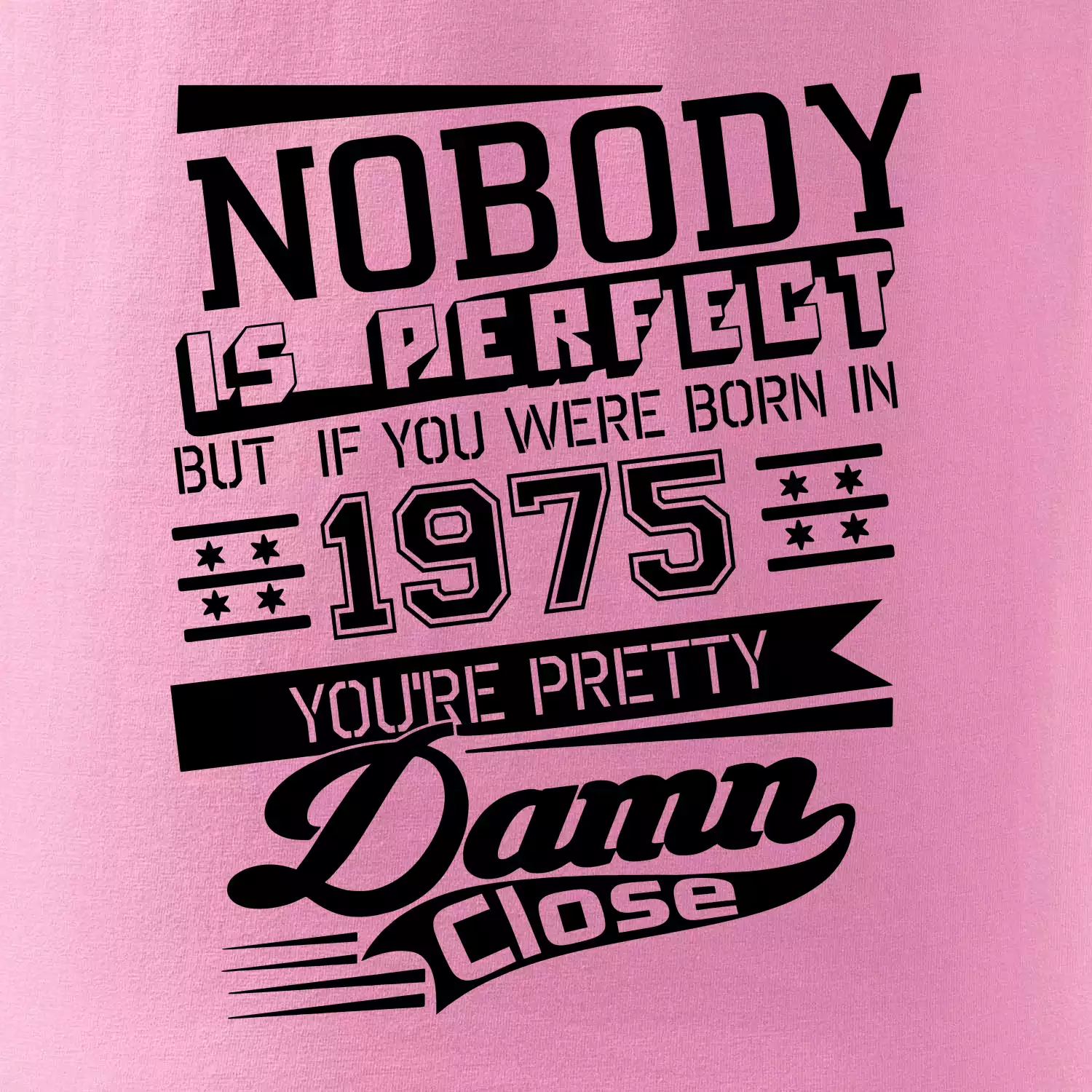 Nobody is perfect - 1975
