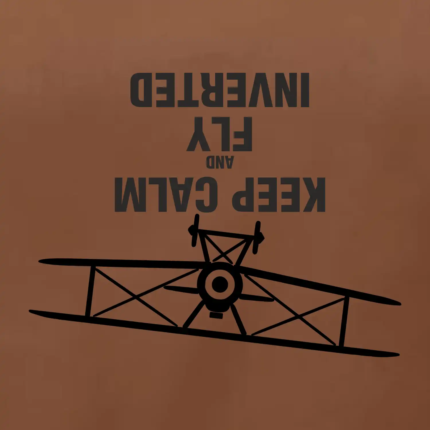Keep Calm and Fly Inverted