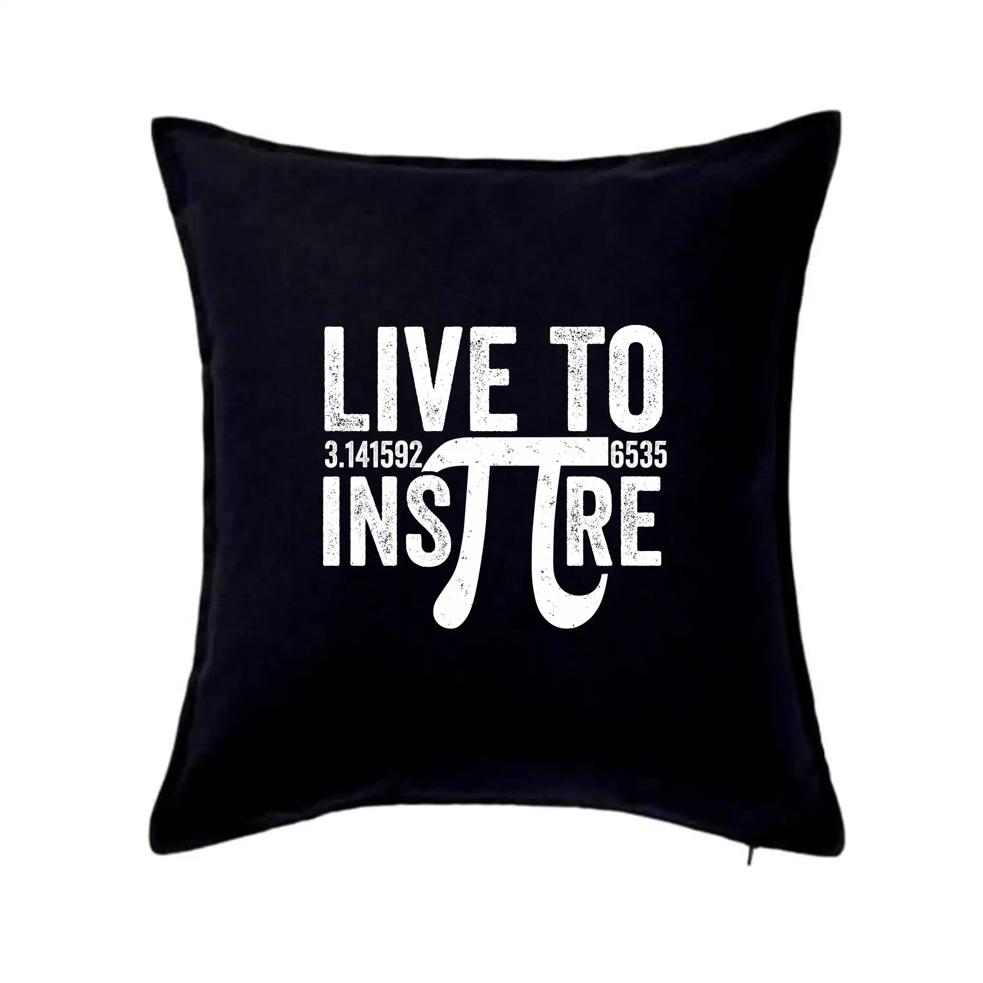 Vtipné tričká pre matematiky - Live to Inspire - Vankúš 50x50
