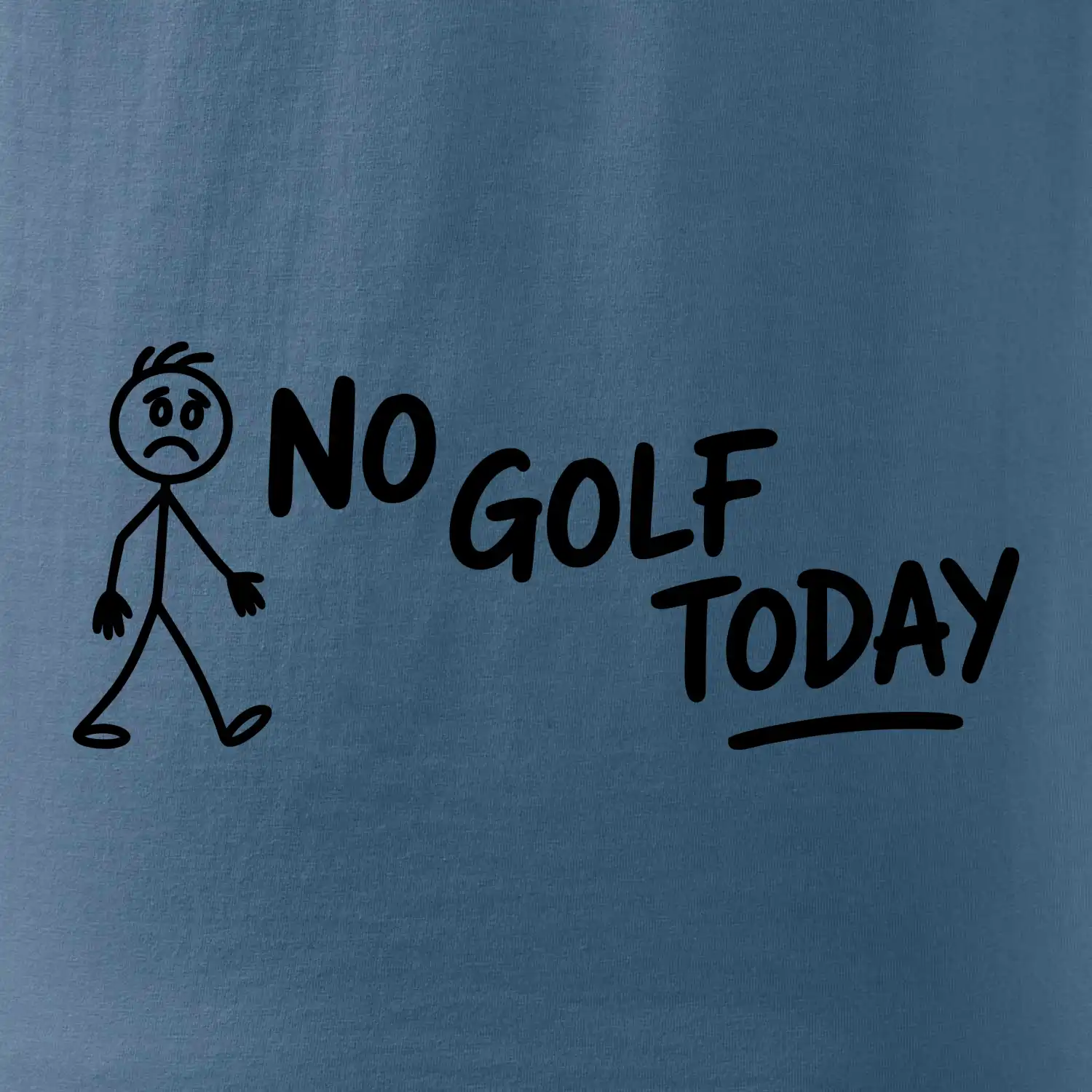 No Golf Today