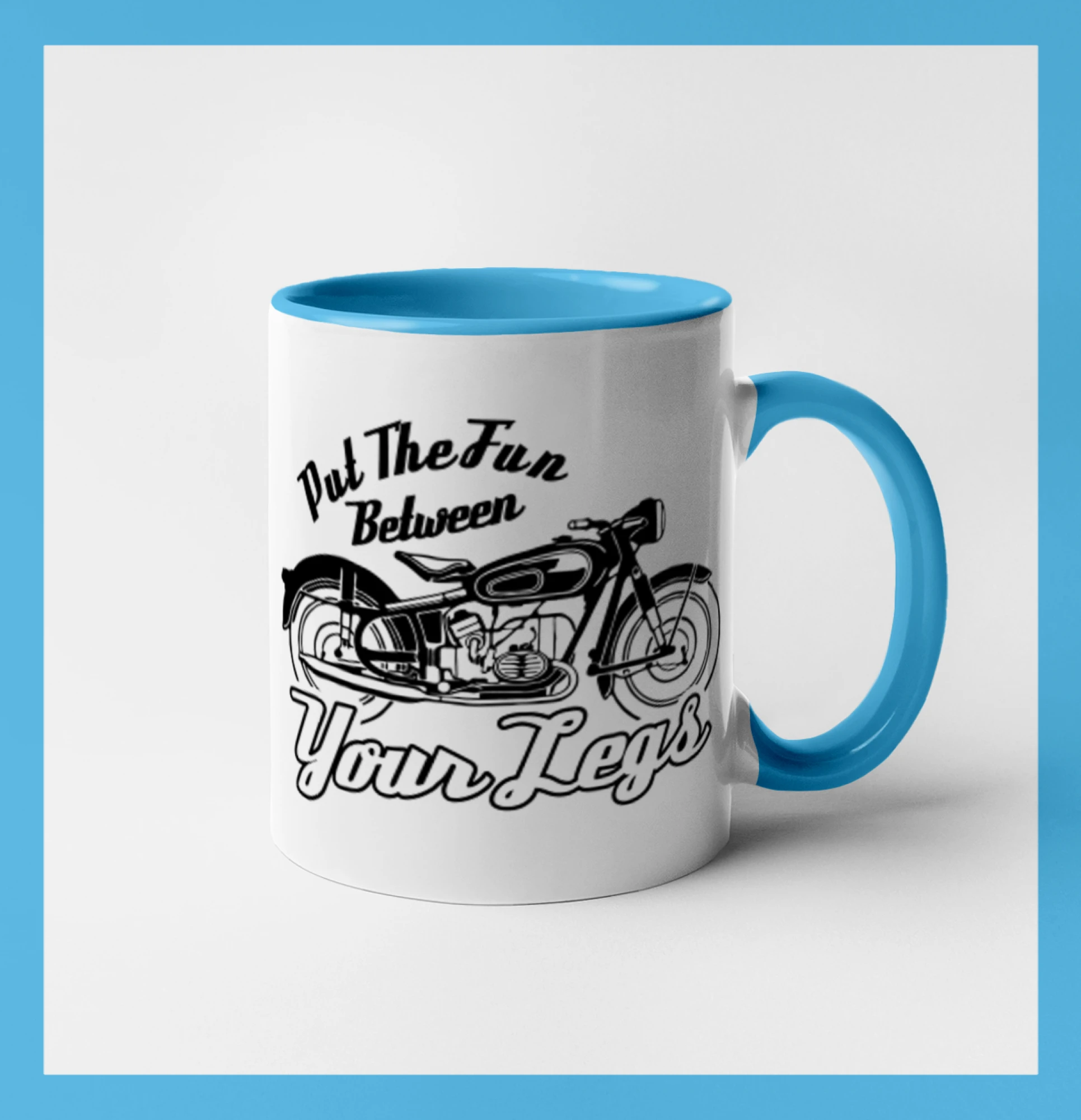 Put The Fun Between Your Legs Moto