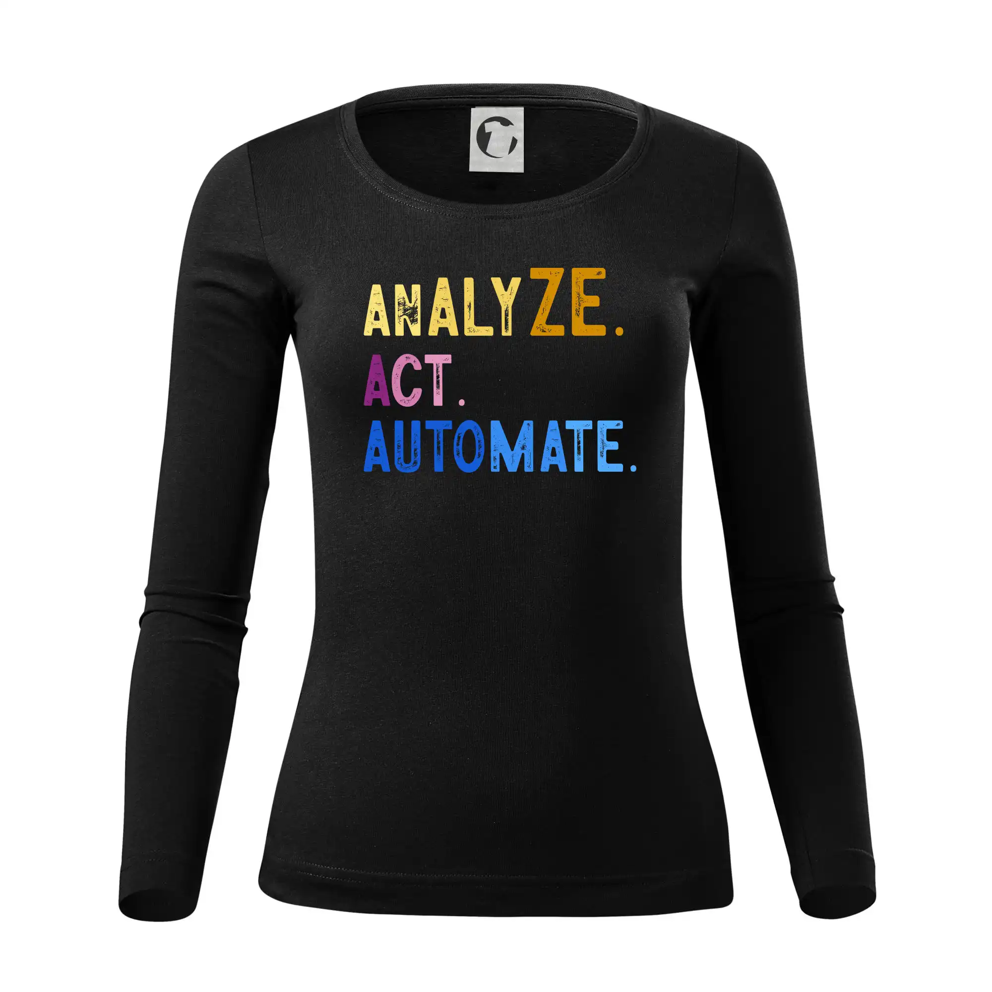 Tričká pre ajťákov - Analyze act automate - Dámske tričko FIT-T LS - zužené