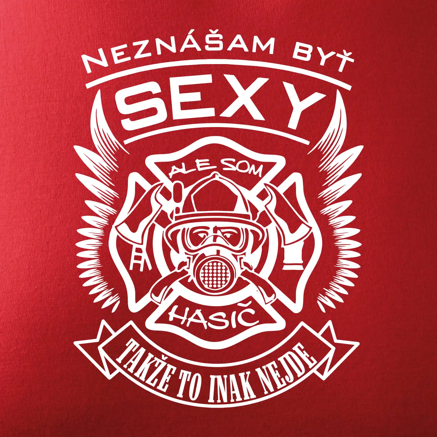 Neznášam byť sexy - Hasič
