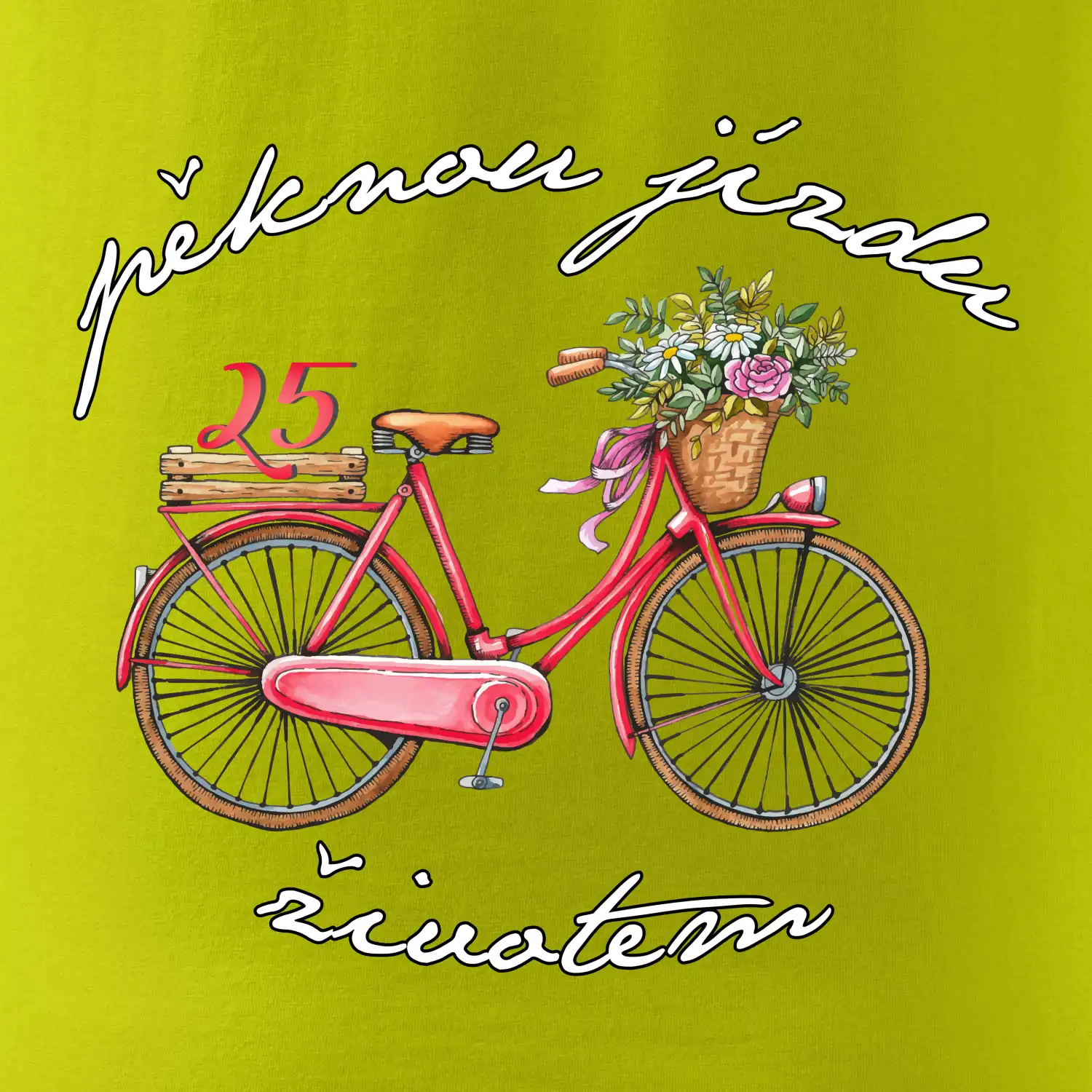 Peknú jazdu životom 25
