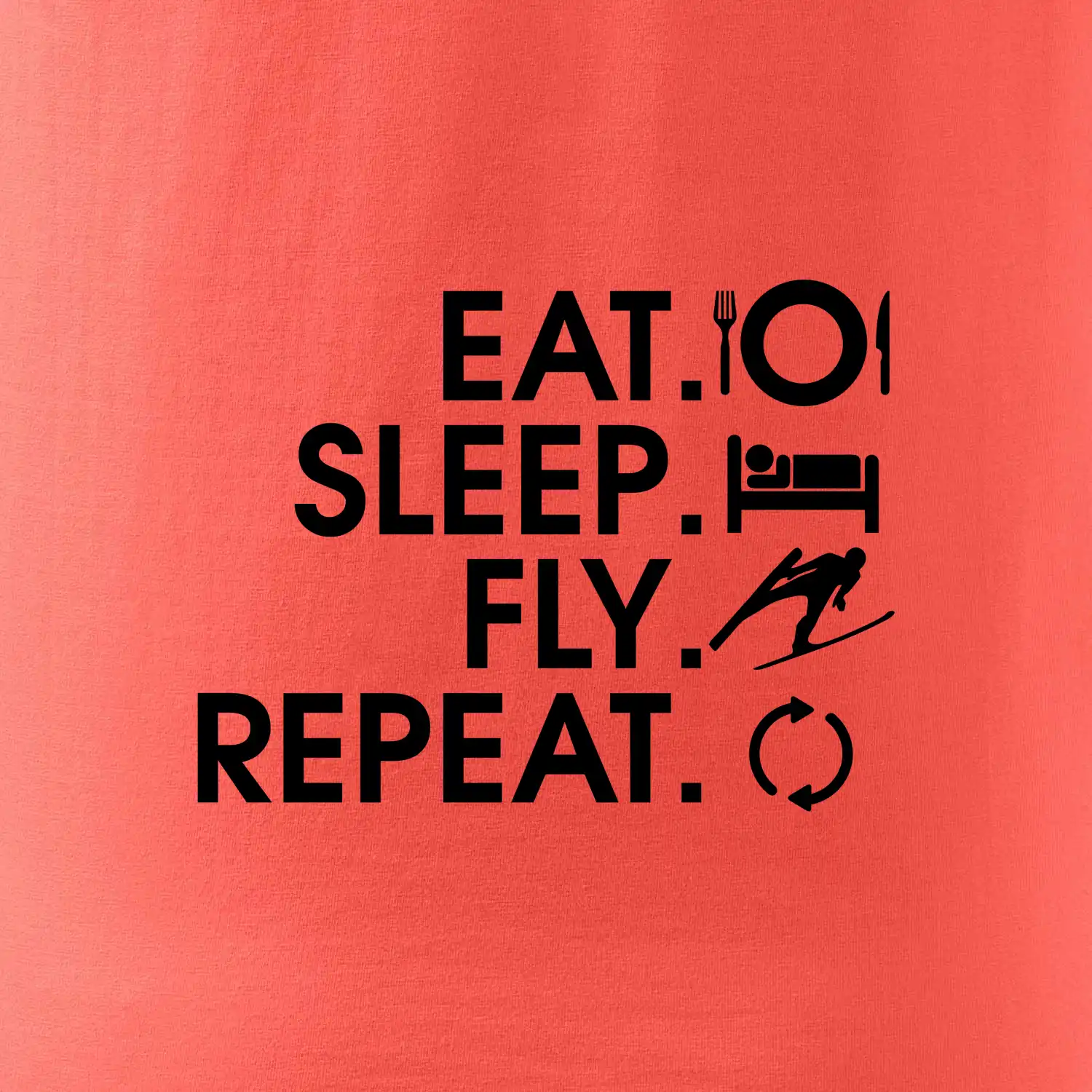 Eat sleep fly repeat - skoky na lyžích