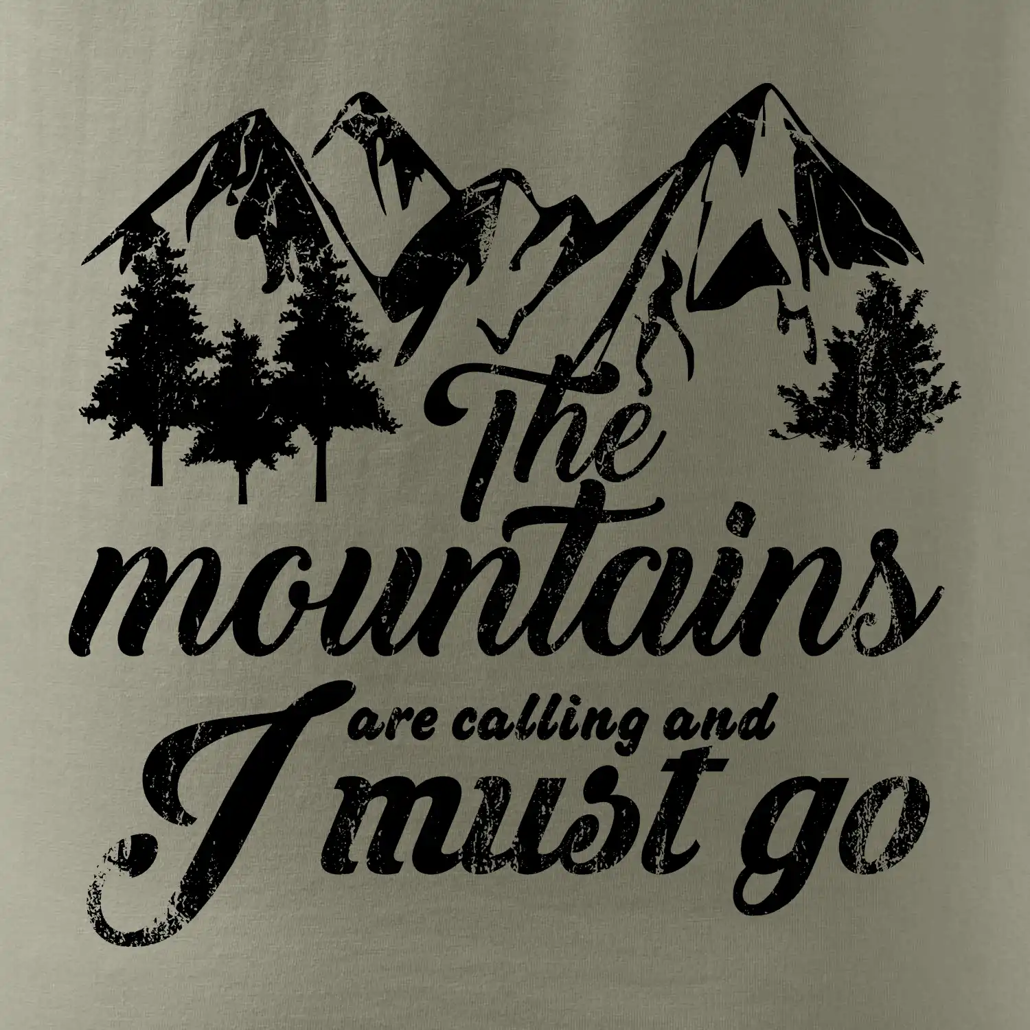 The mountains are calling and i must go