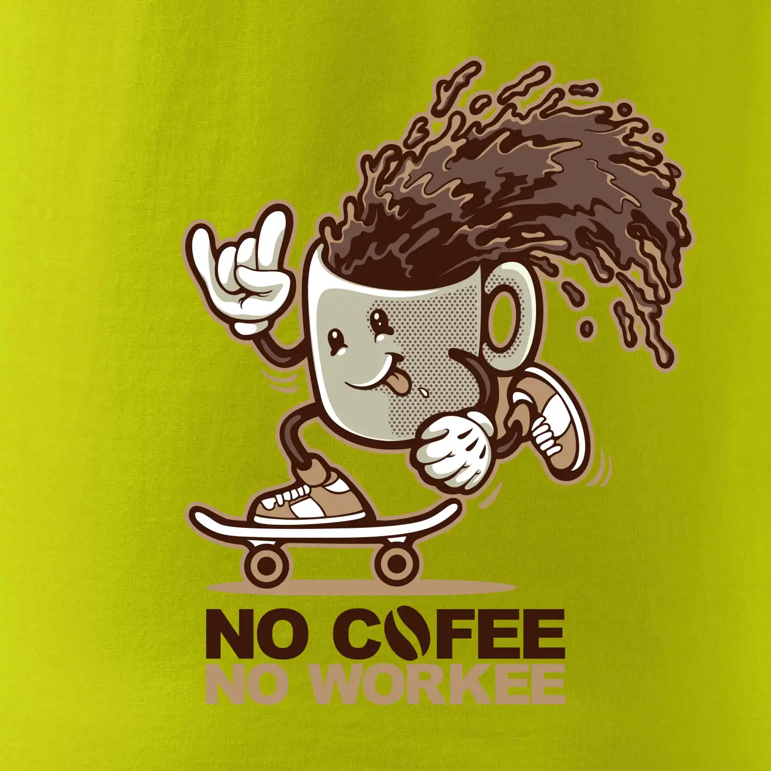 No cofee no workee