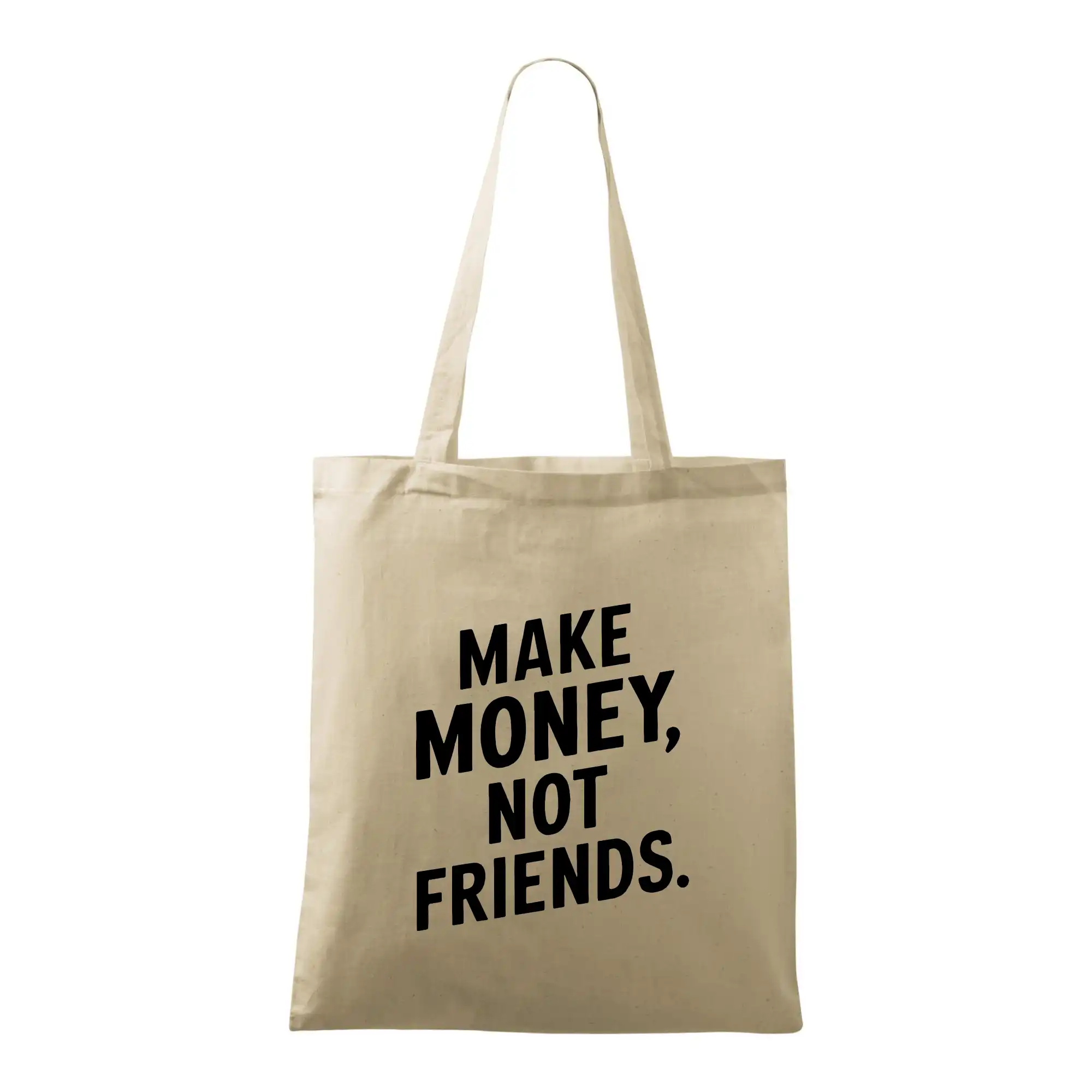 Make money not friends tiskací