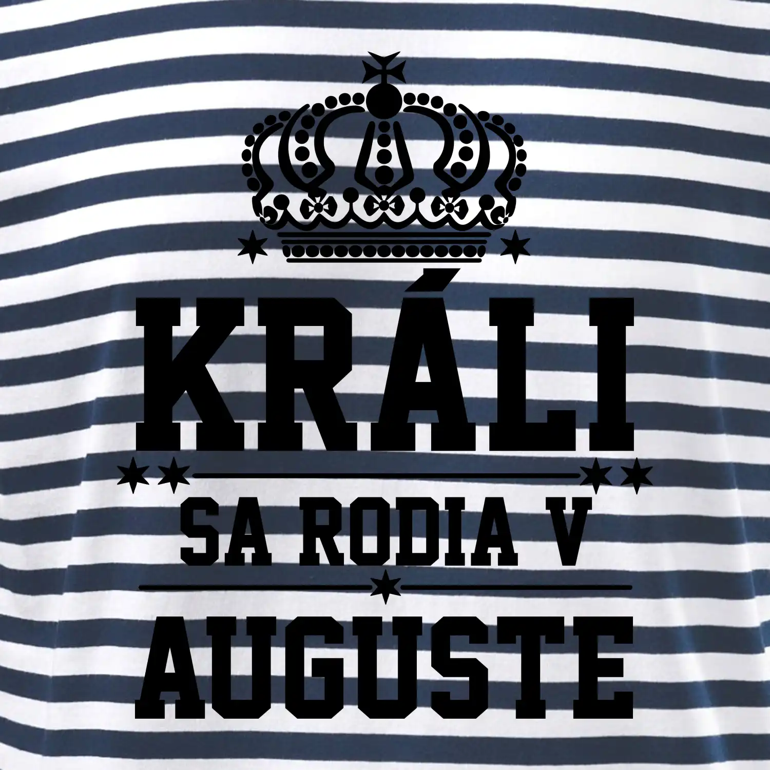 Králi sa rodia v auguste