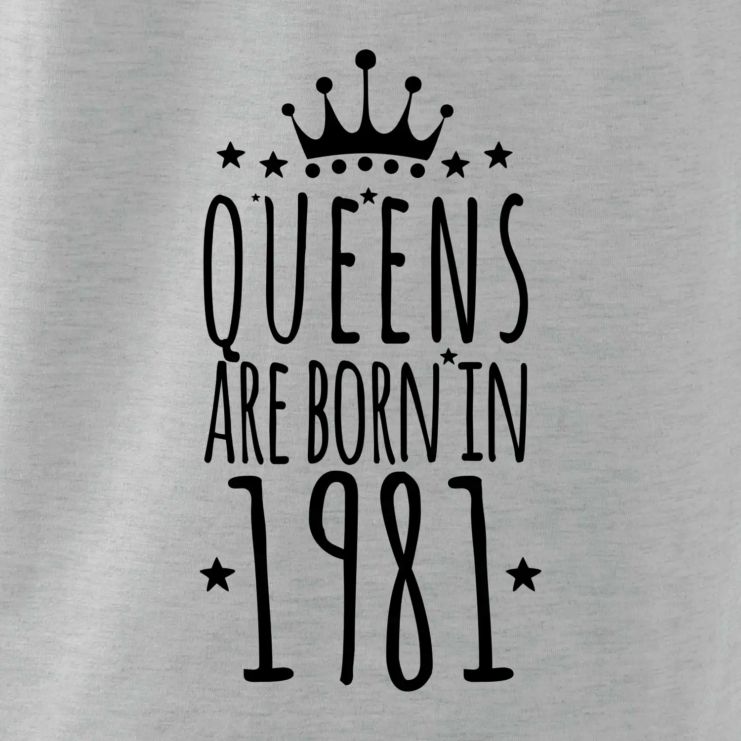 Queens are born in 1981